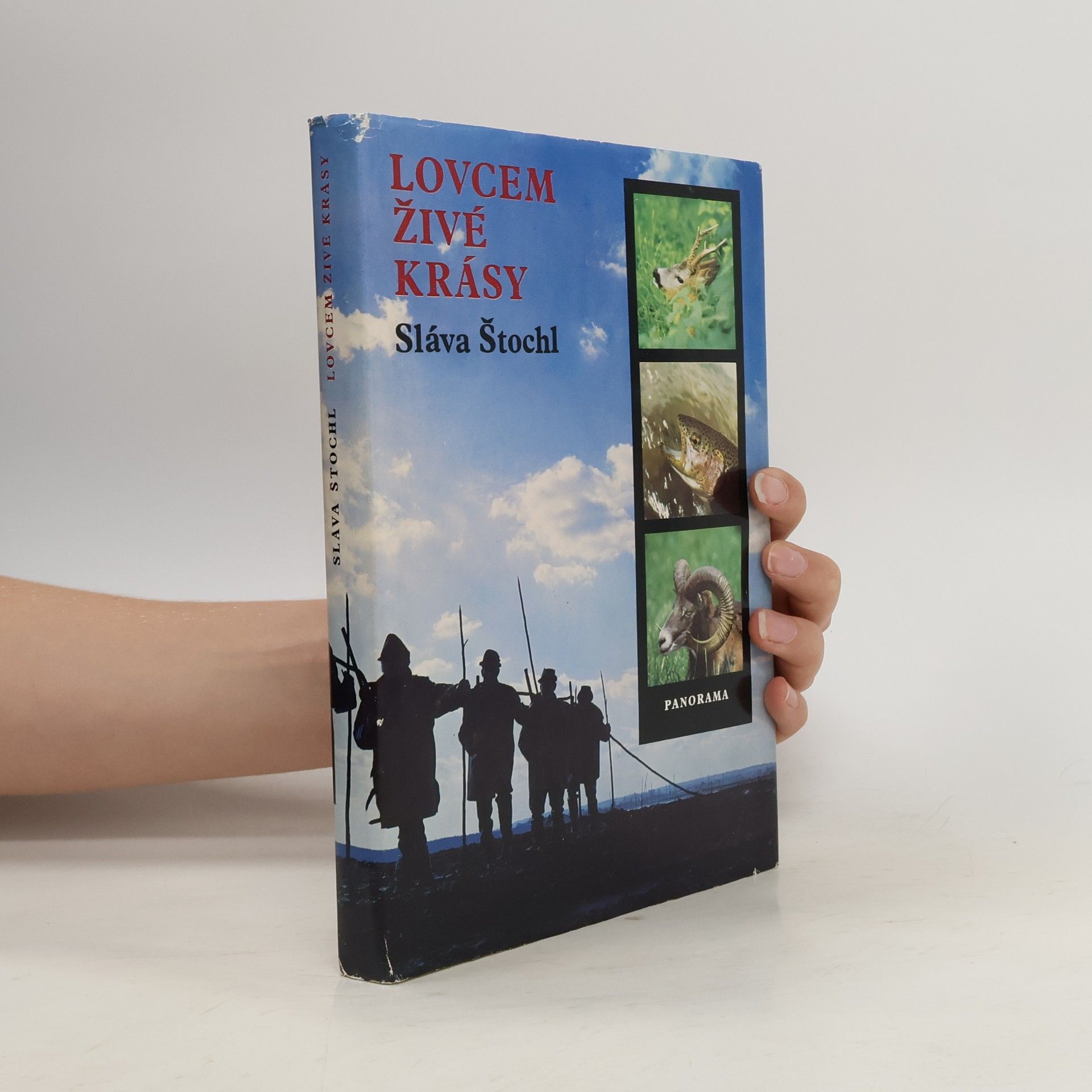 Sláva Štochl Lovcem živé krásy