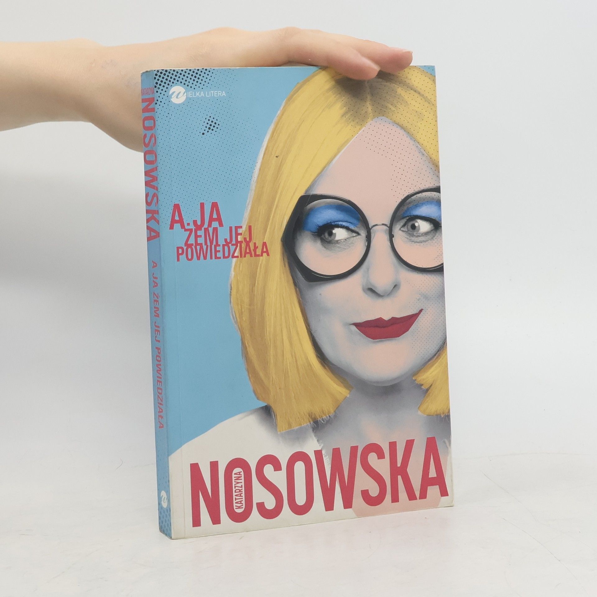 Katarzyna Nosowska A ja żem jej powiedziała...