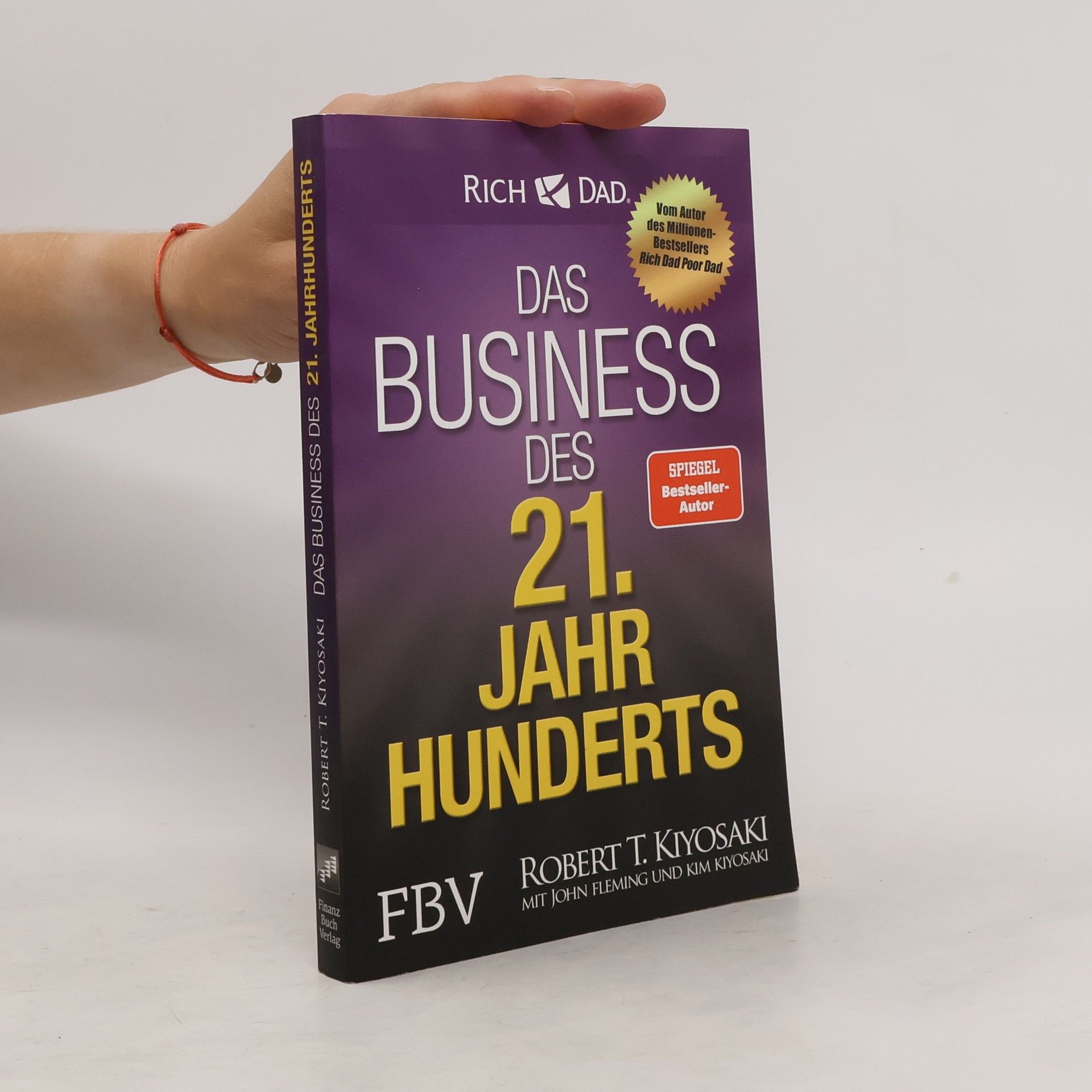 Robert Kiyosaki Das Business des 21. Jahrhunderts