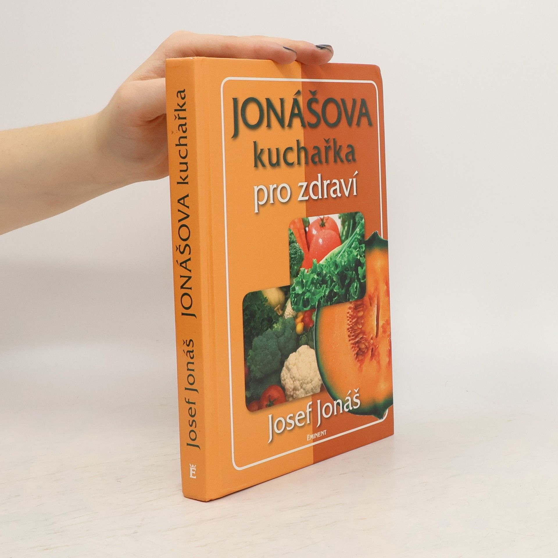 Josef Jonáš Jonášova kuchařka pro zdraví