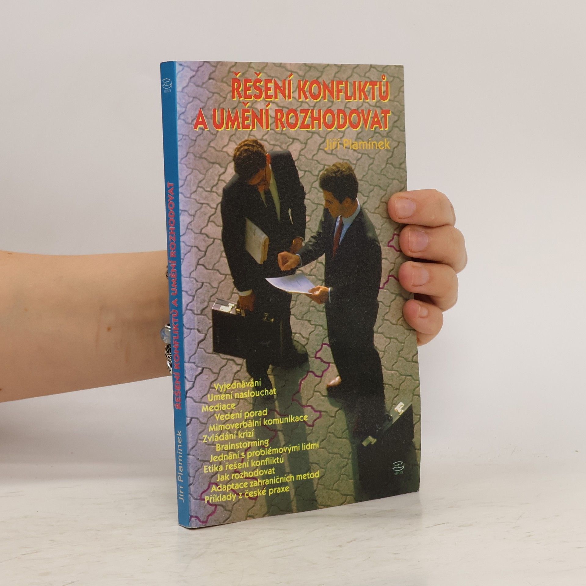 Jiří Plamínek Řešení konfliktů a umění rozhodovat