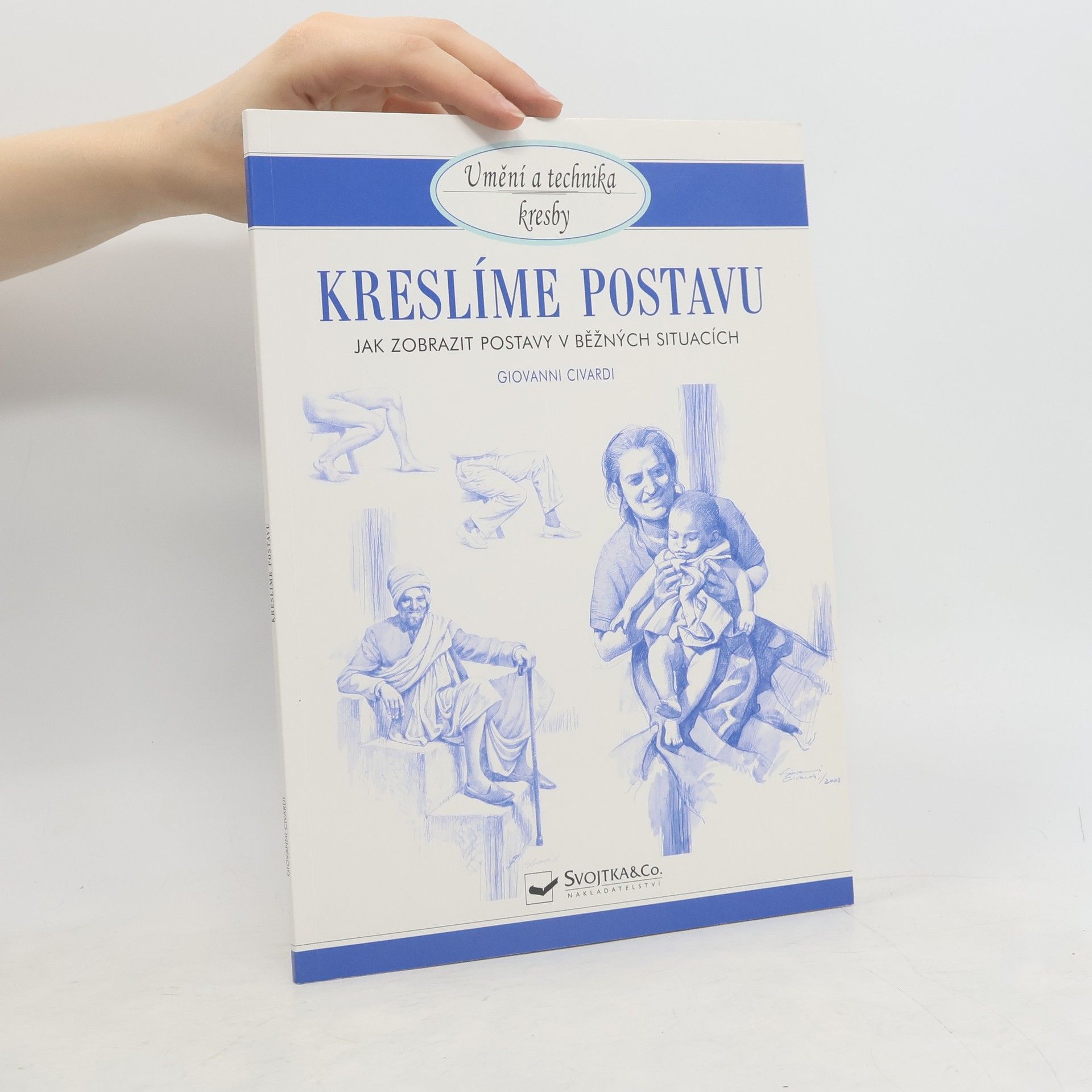 Giovanni Civardi Kreslíme postavu - jak zobrazit postavy v běžných situacích