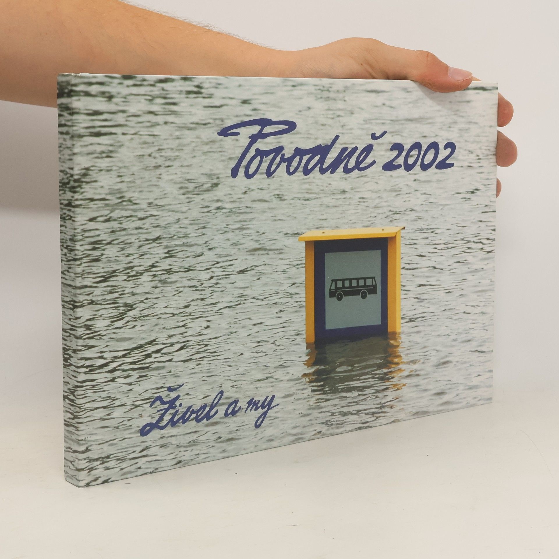 Povodně 2002. Živel a my