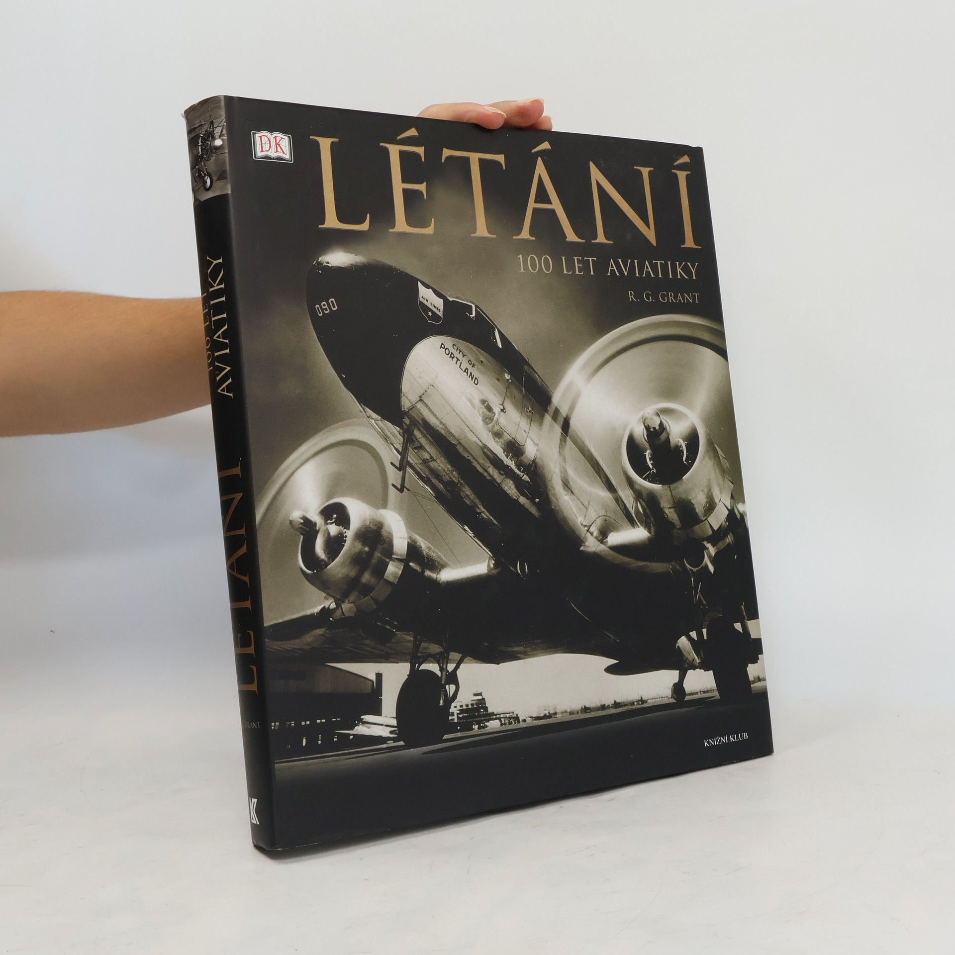 R. G. Grant Létání : 100 let aviatiky