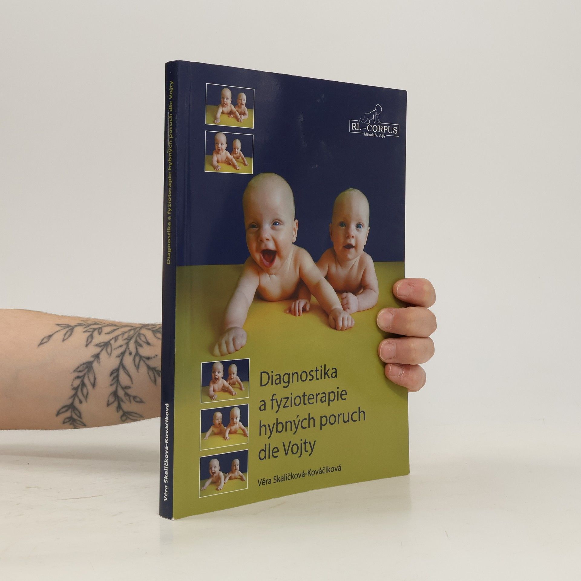 Věra Skaličková Kováčiková Diagnostika a fyzioterapie hybných poruch dle Vojty