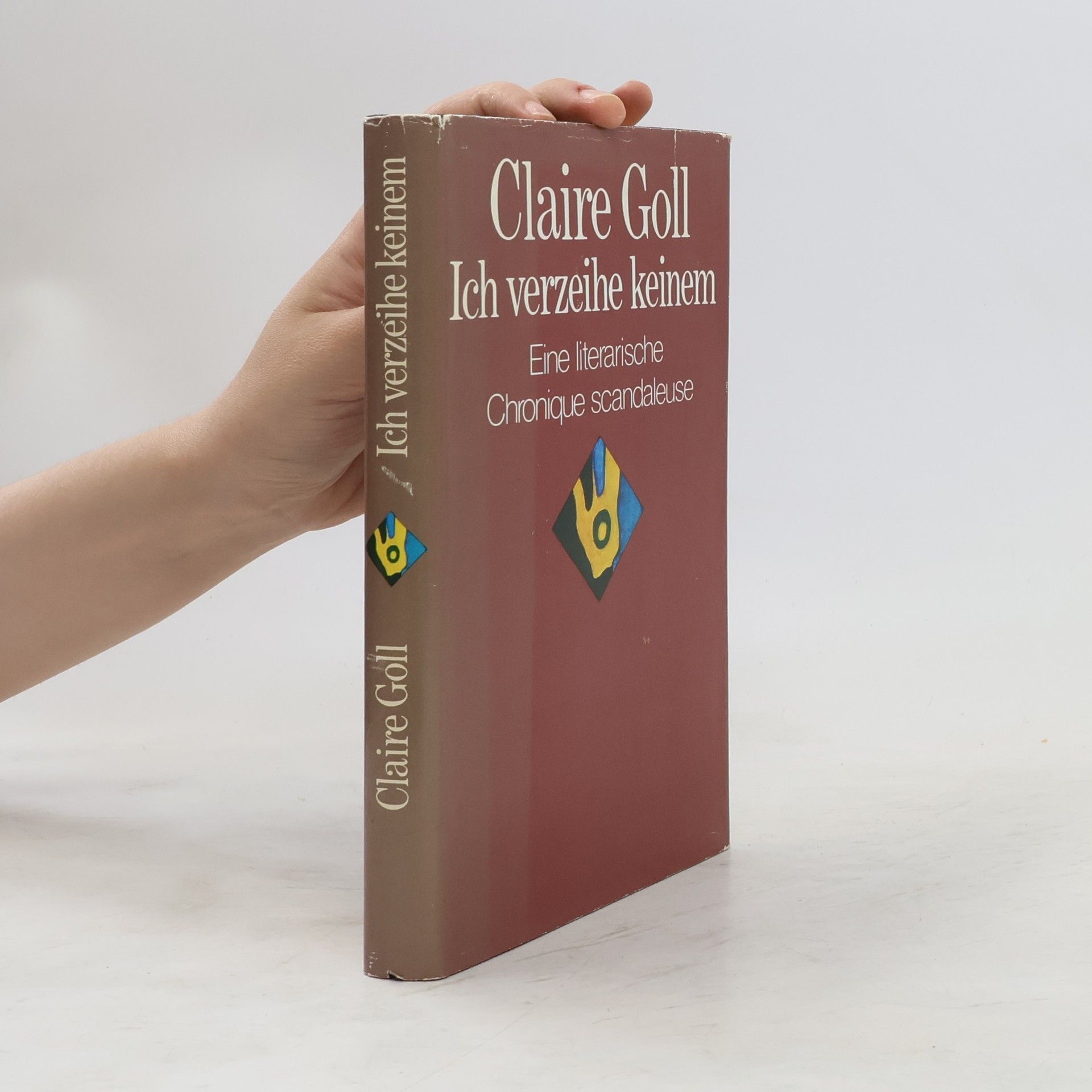 Claire Goll Ich verzeihe keinem
