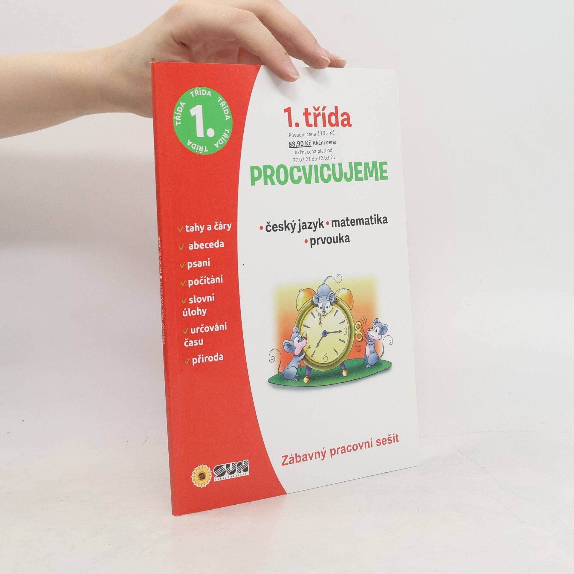 Nakladatelství SUN s.r.o Český jazyk, Matematika, Prvouka - 1. třída