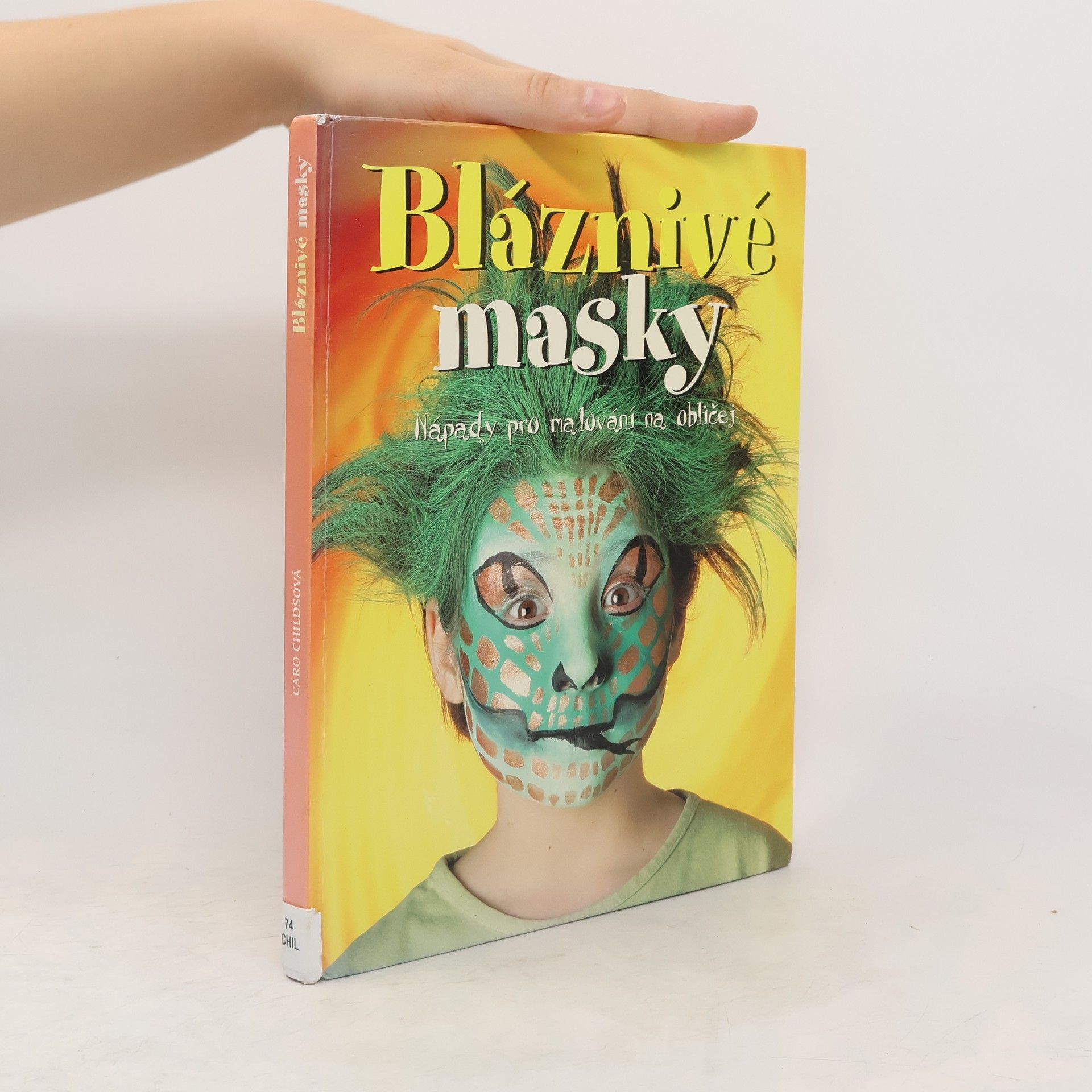 Caro Childs Bláznivé masky: Nápady pro malování na obličej (natržená stránka)