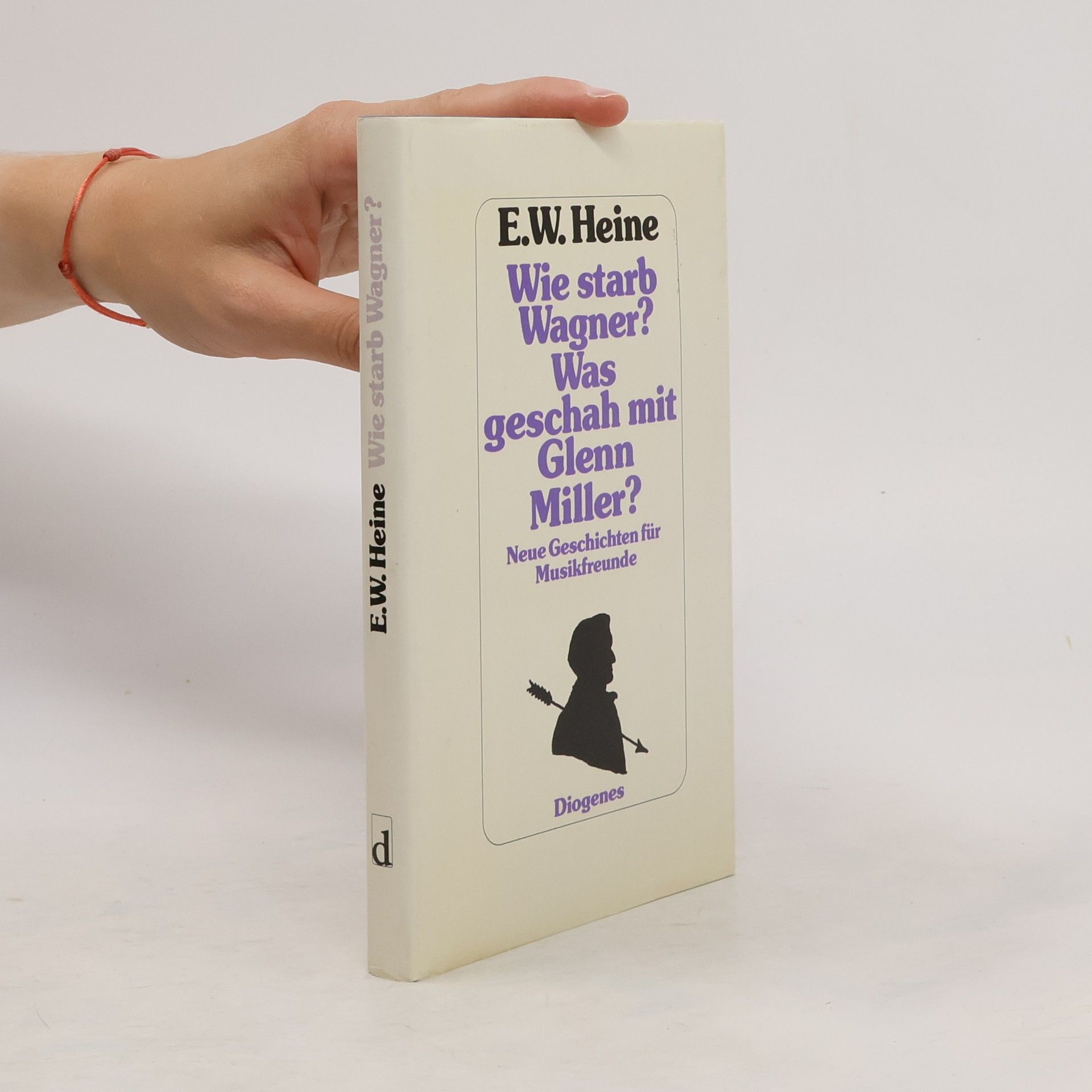 Ernst Wilhelm Heine Wie starb Wagner? Was geschah mit Glenn Miller?