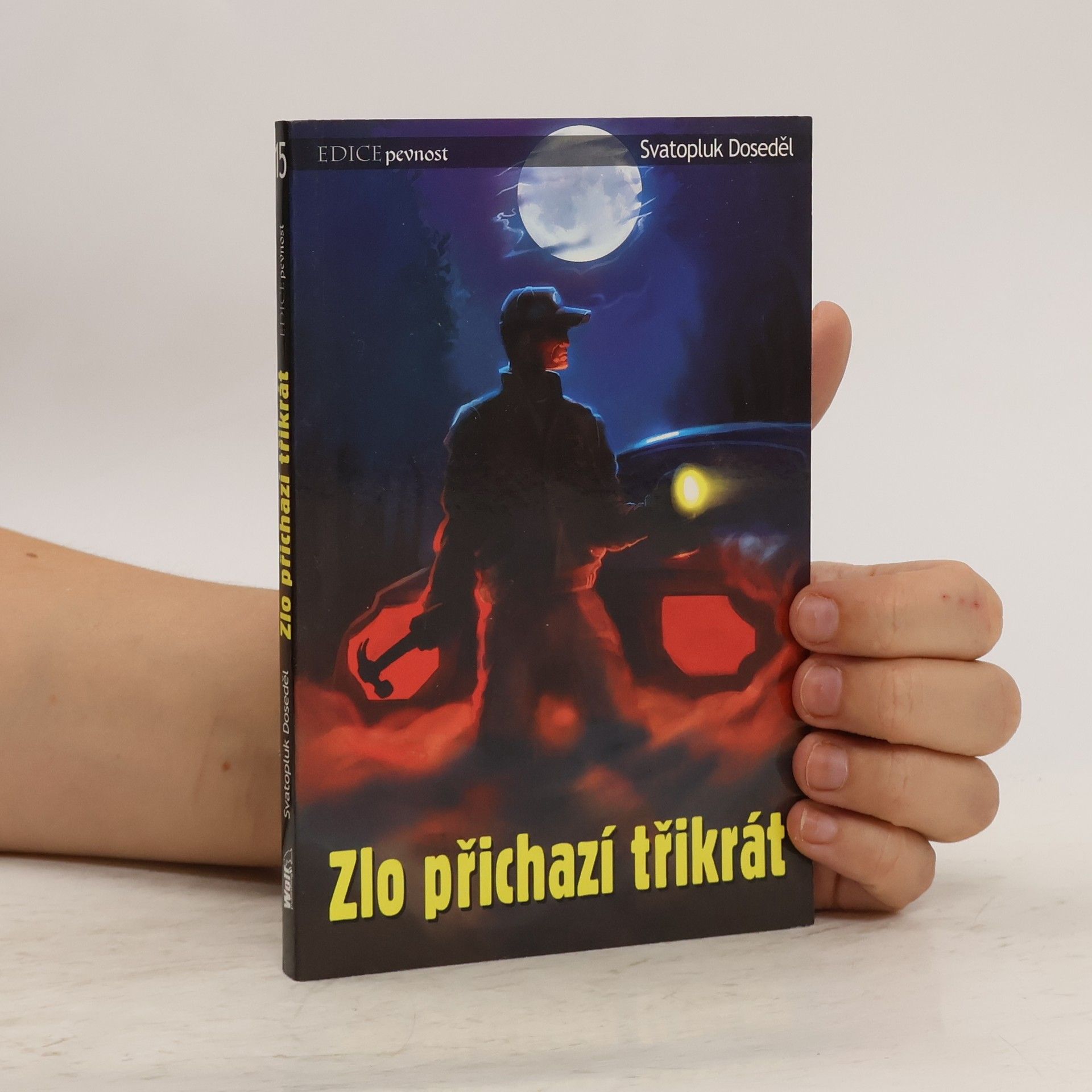 Svatopluk Doseděl Zlo přichází třikrát