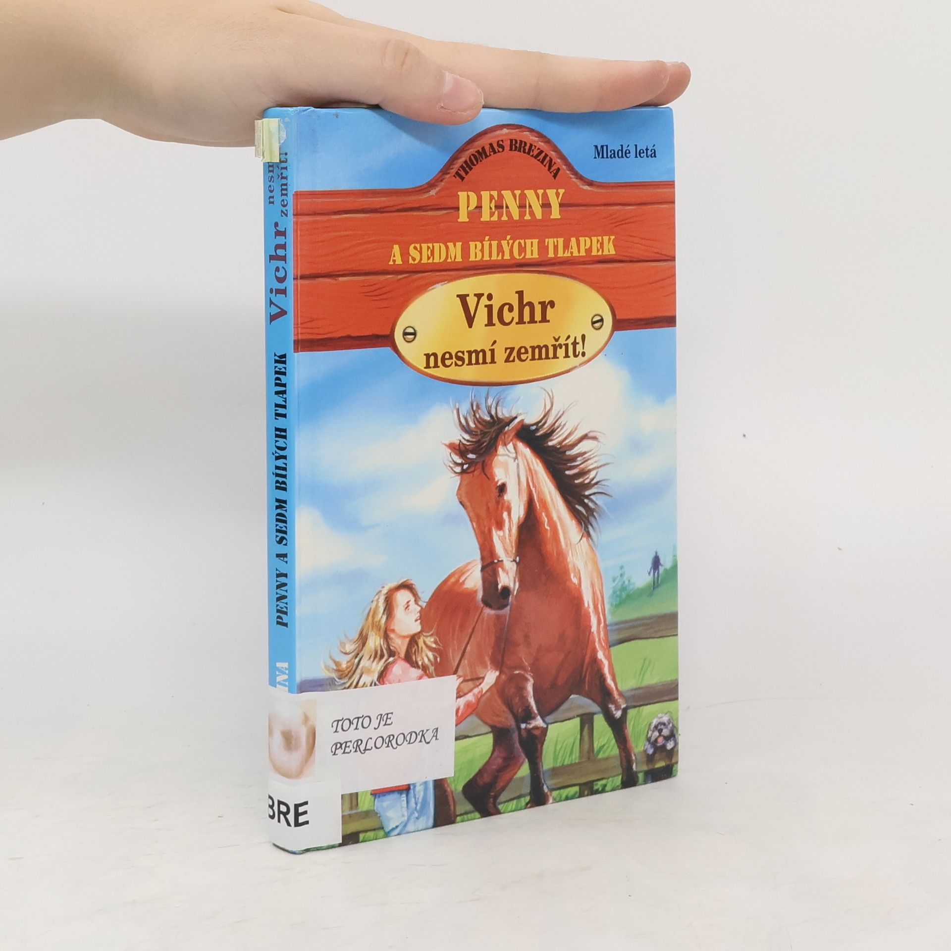 Thomas C. Brezina Penny a sedm bílých tlapek. Vichr nesmí zemřít!