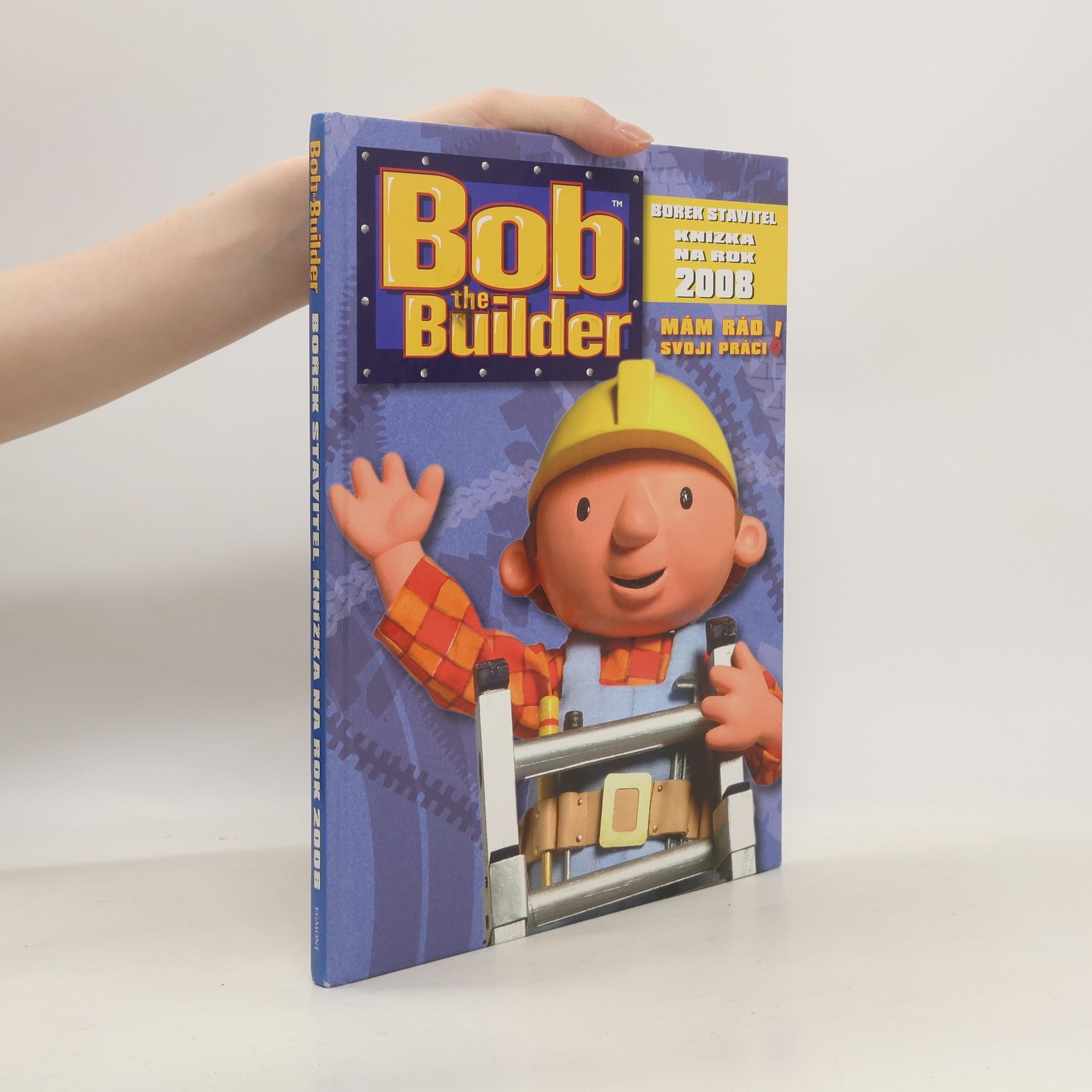 Brenda Apsley Bob the Builder: Knížka na rok 2008