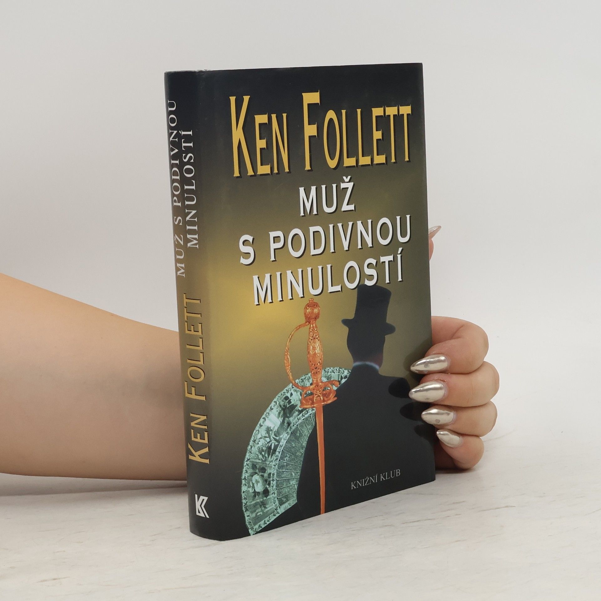Ken Follett Muž s podivnou minulostí