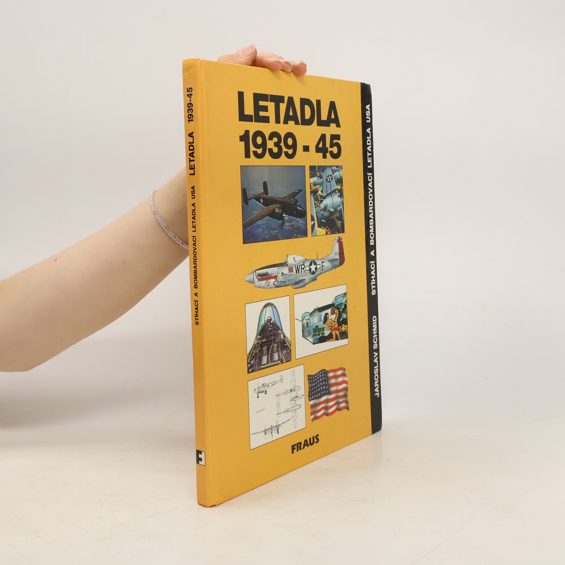 Jaroslav Schmid Letadla 1939-45. Stíhací a bombardovací letadla USA