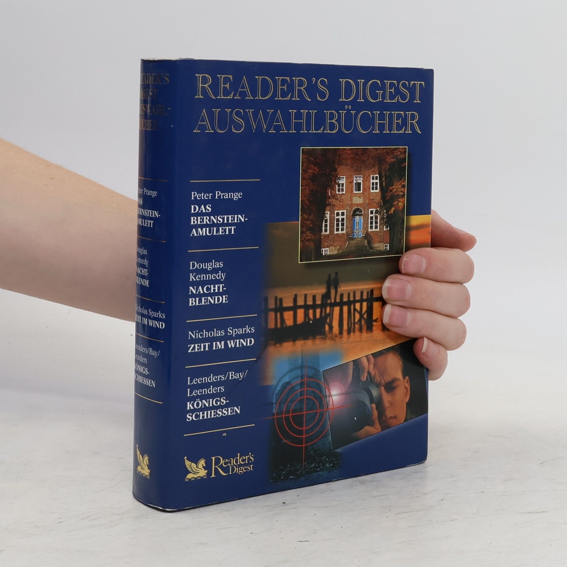 Peter Prange Reader's Digest Auswahlbücher. Das Bernsteinamulett. Nachtblende. Zeit im Wind. Königsschiessen