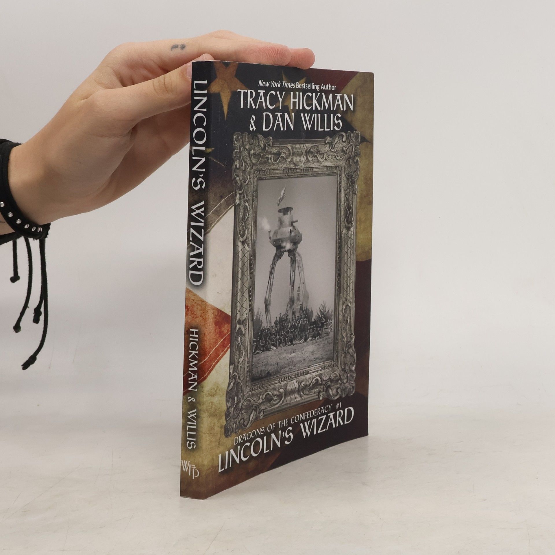 Tracy Hickman Dragons of the Confederacy - 1: Lincoln's Wizard