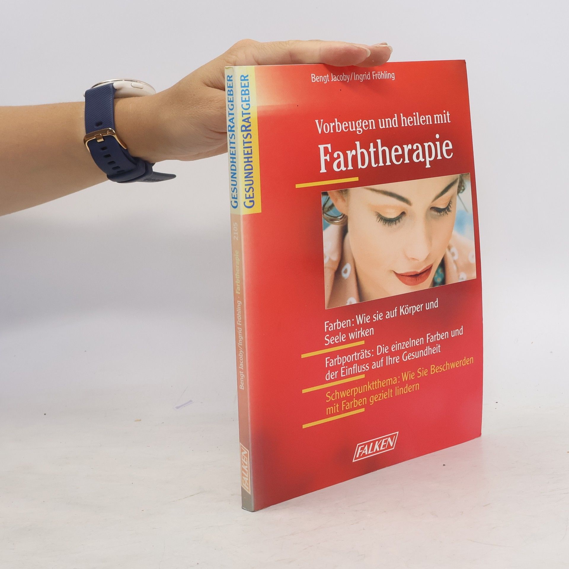 Bengt Jacoby Vorbeugen und heilen mit Farbtherapie