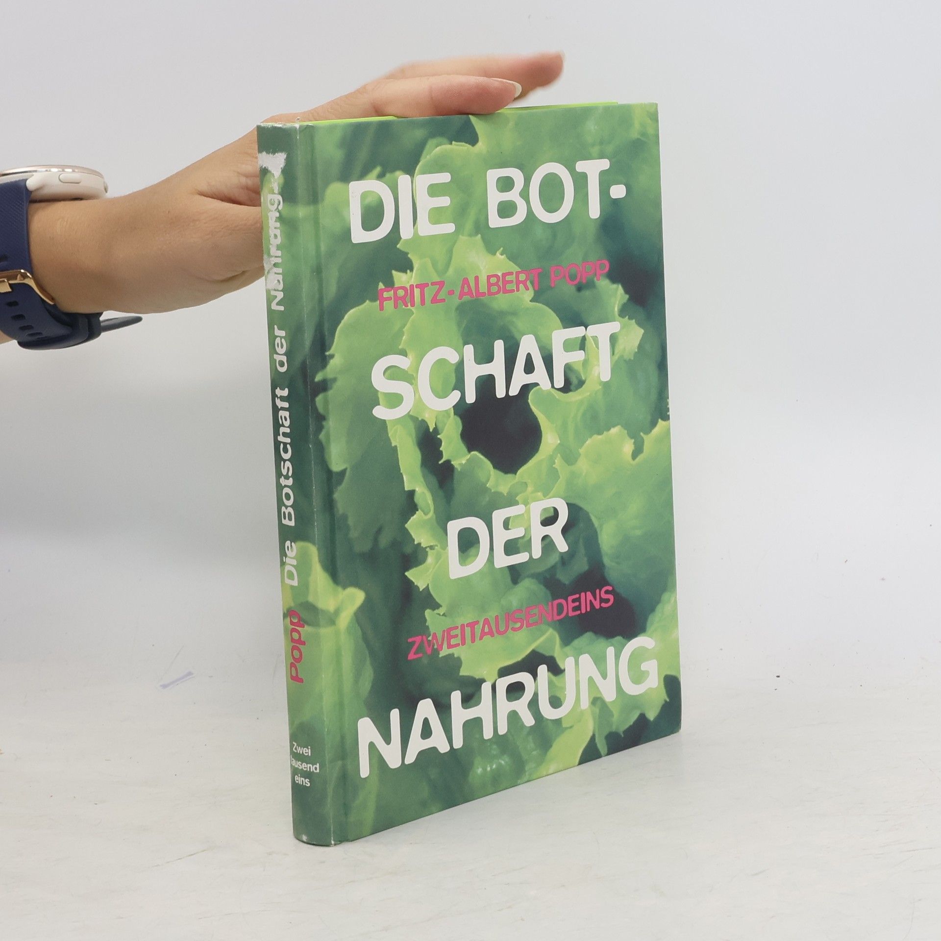 Fritz Albert Popp Die Botschaft der Nahrung