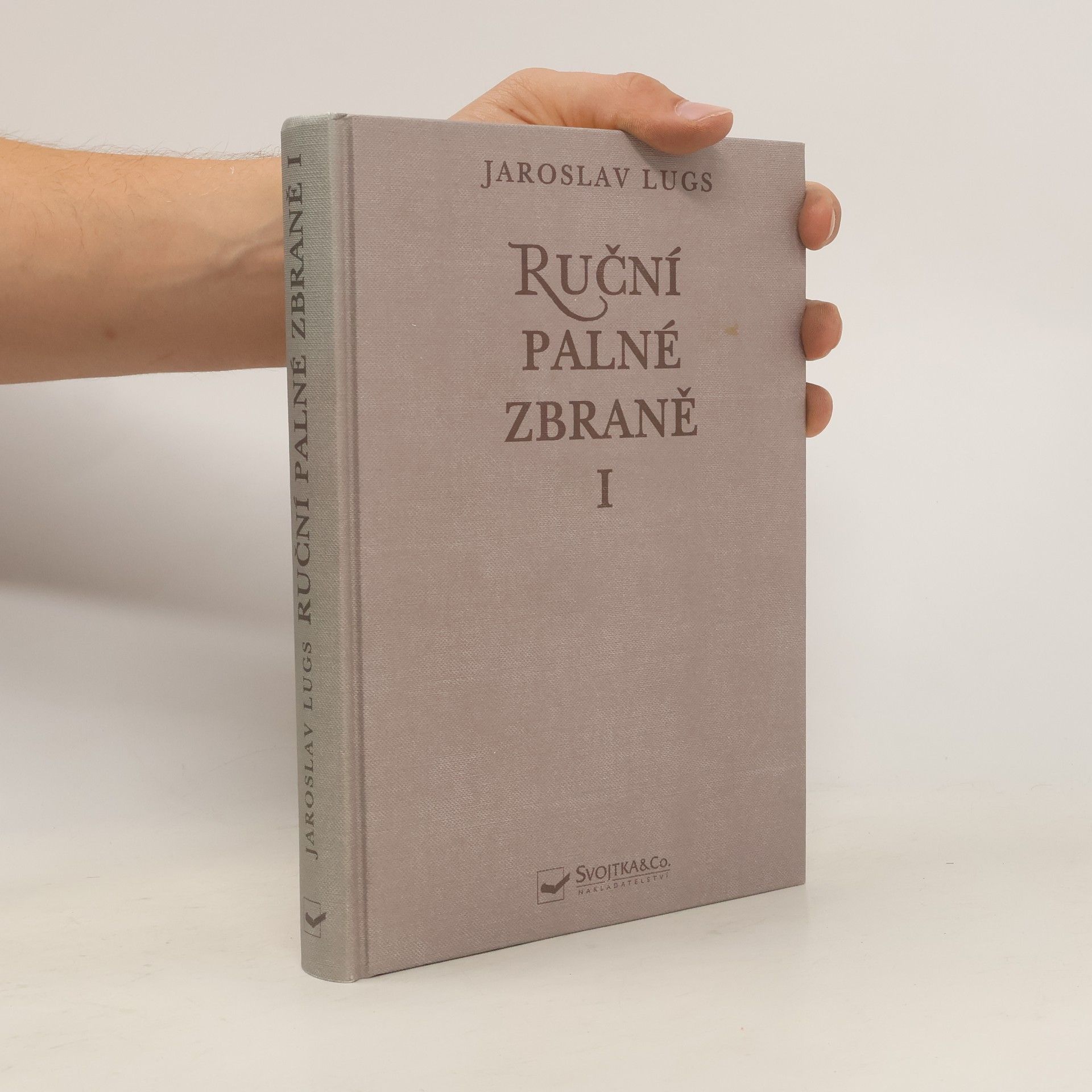 Jaroslav Lugs Ruční palné zbraně I