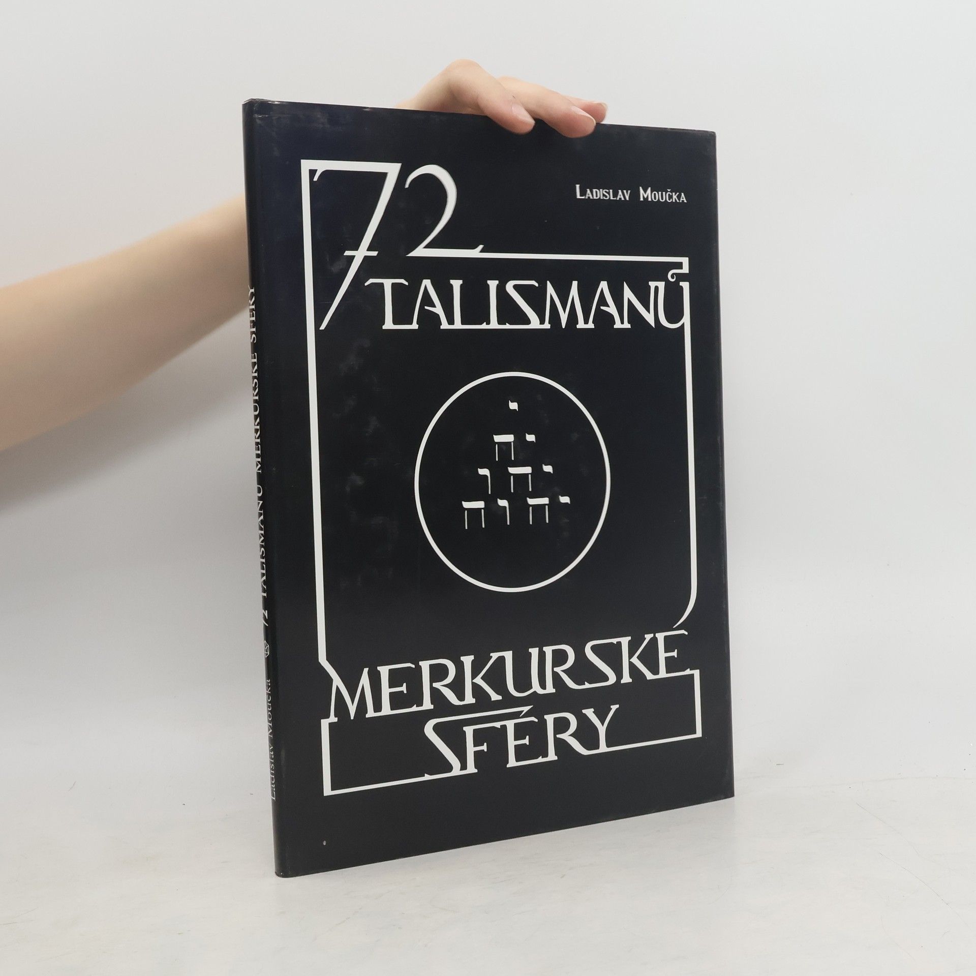 Ladislav Moučka 72 talismanů merkurské sféry