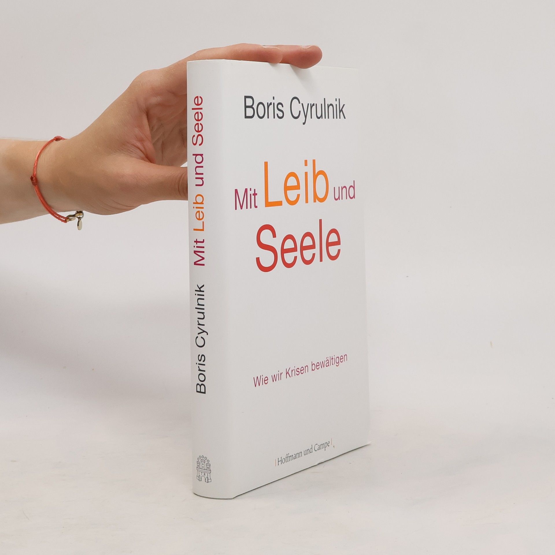 Boris Cyrulnik Mit Leib und Seele
