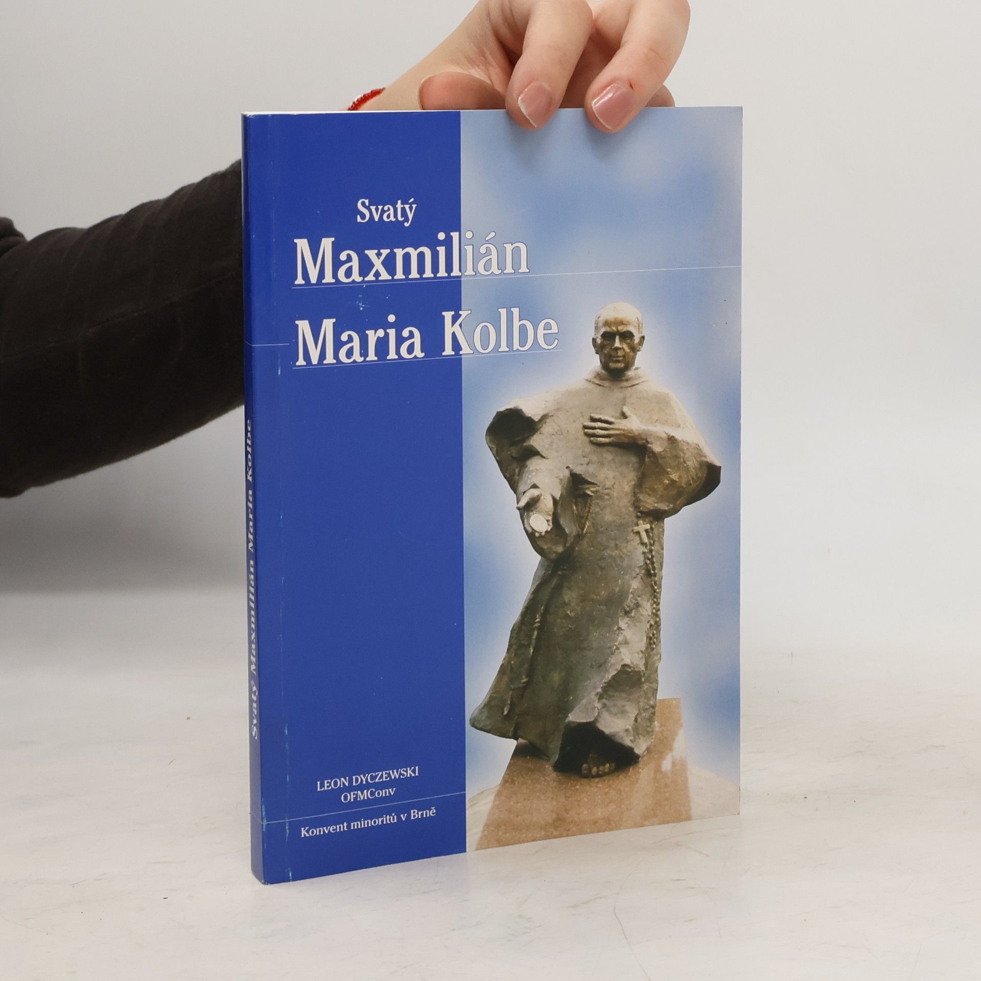 Leon Dyczewski Svatý Maxmilián Maria Kolbe