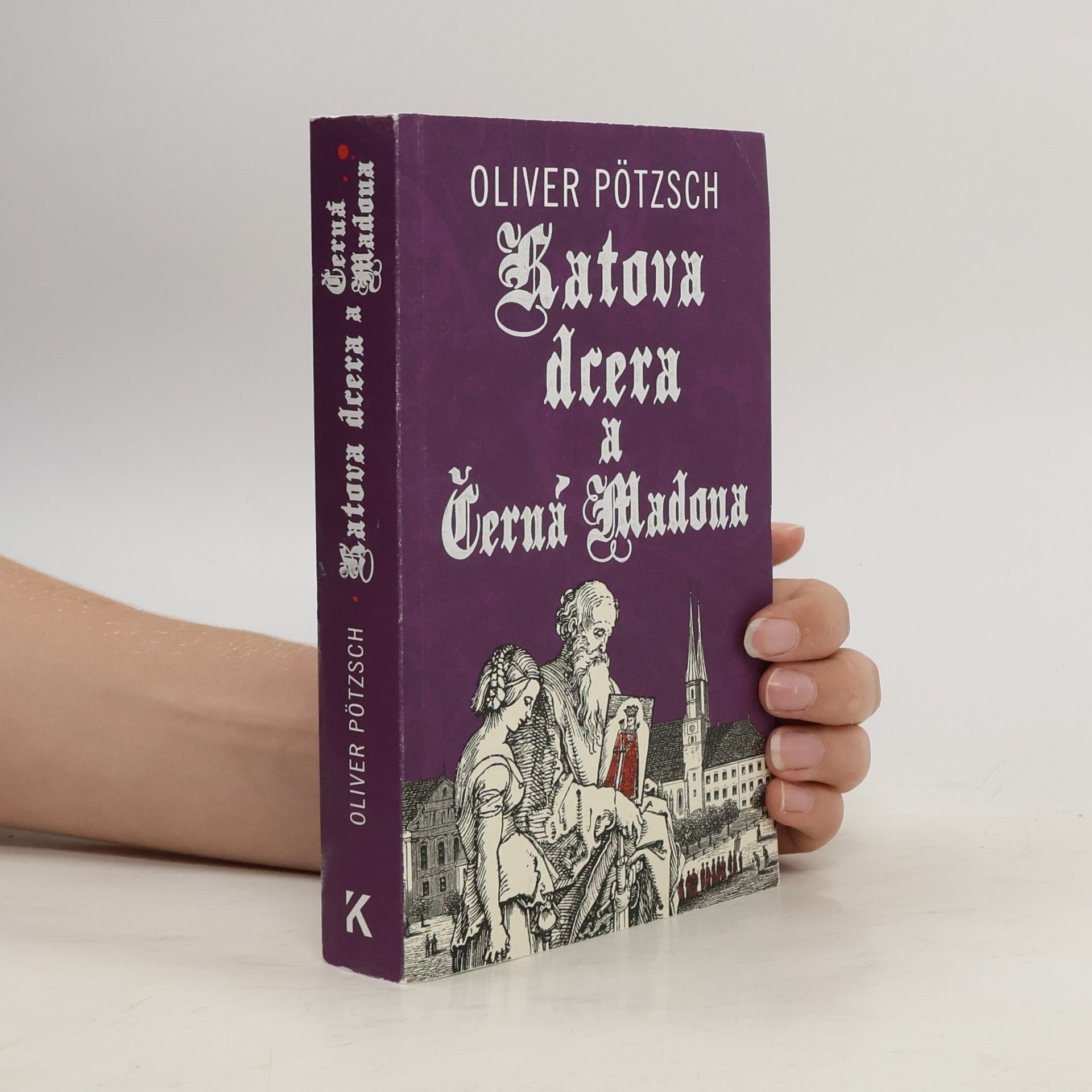 Oliver Pötzsch Katova dcera a Černá Madona