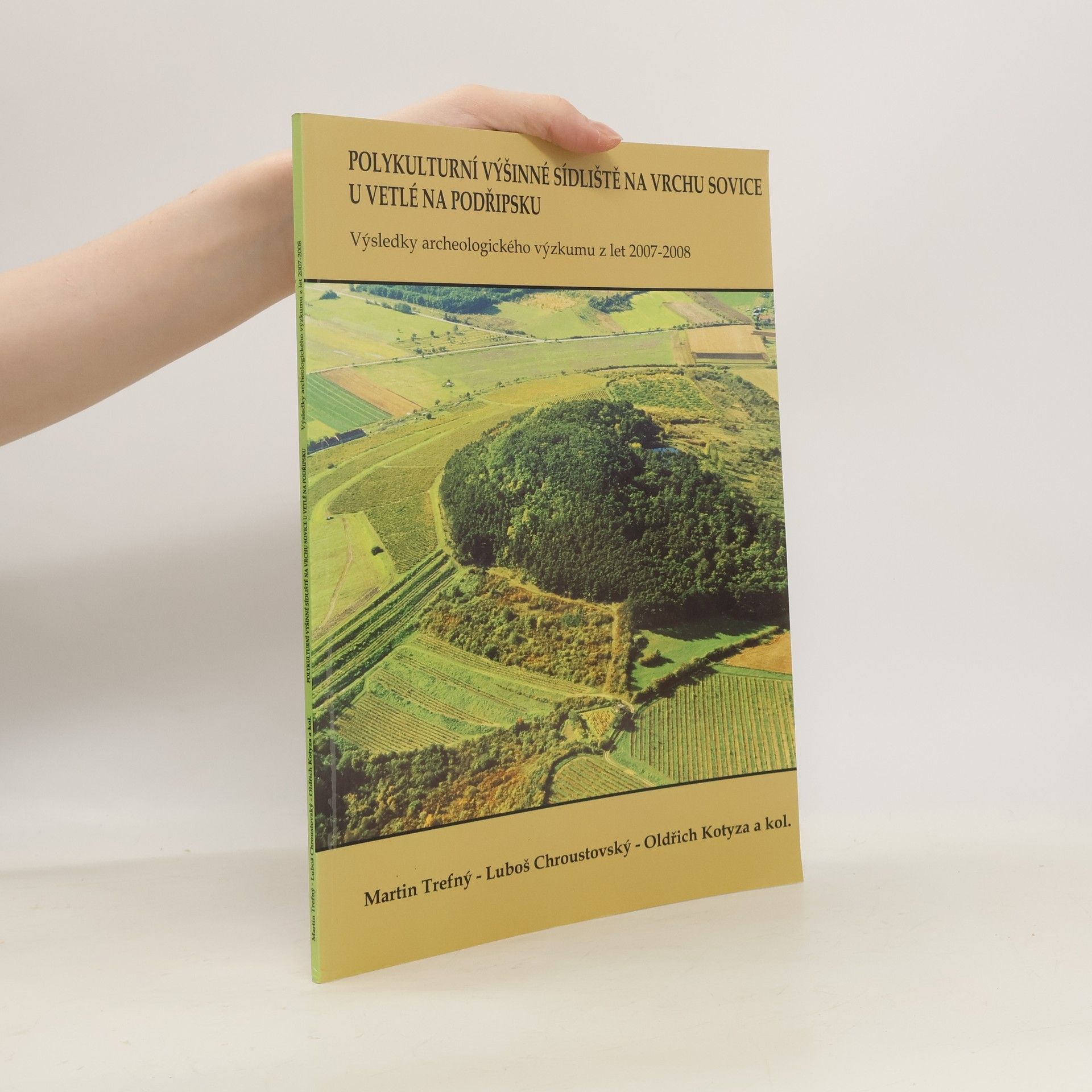 Autorenkollektiv Polykulturní výšinné sídliště na vrchu Sovice u Vetlé na Podřipsku