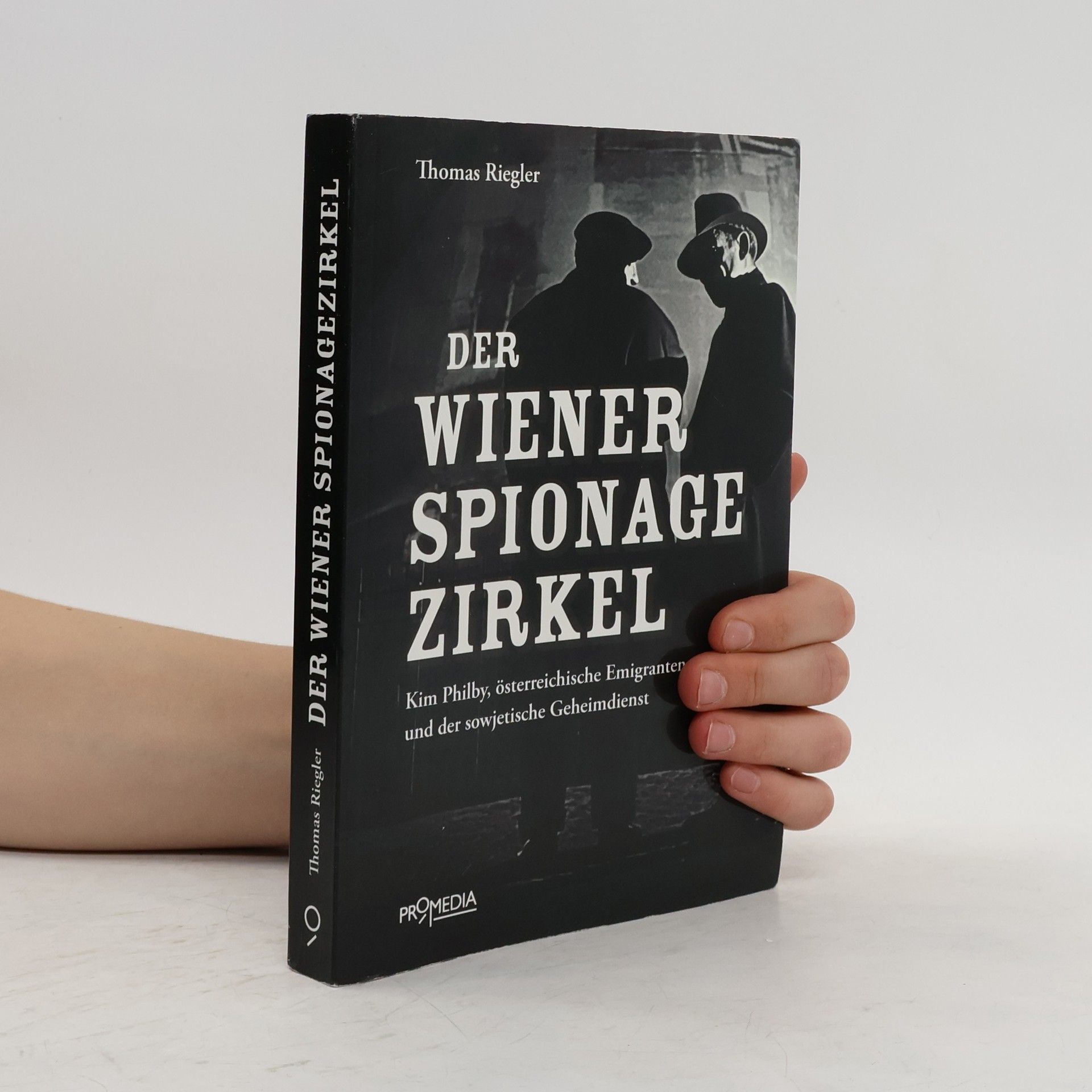 Thomas Riegler Der Wiener Spionagezirkel