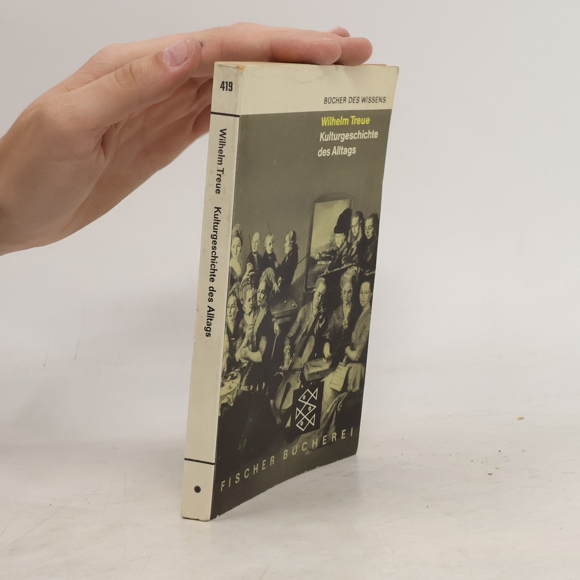 Wilhelm Treue Kulturgeschichte des Alltags