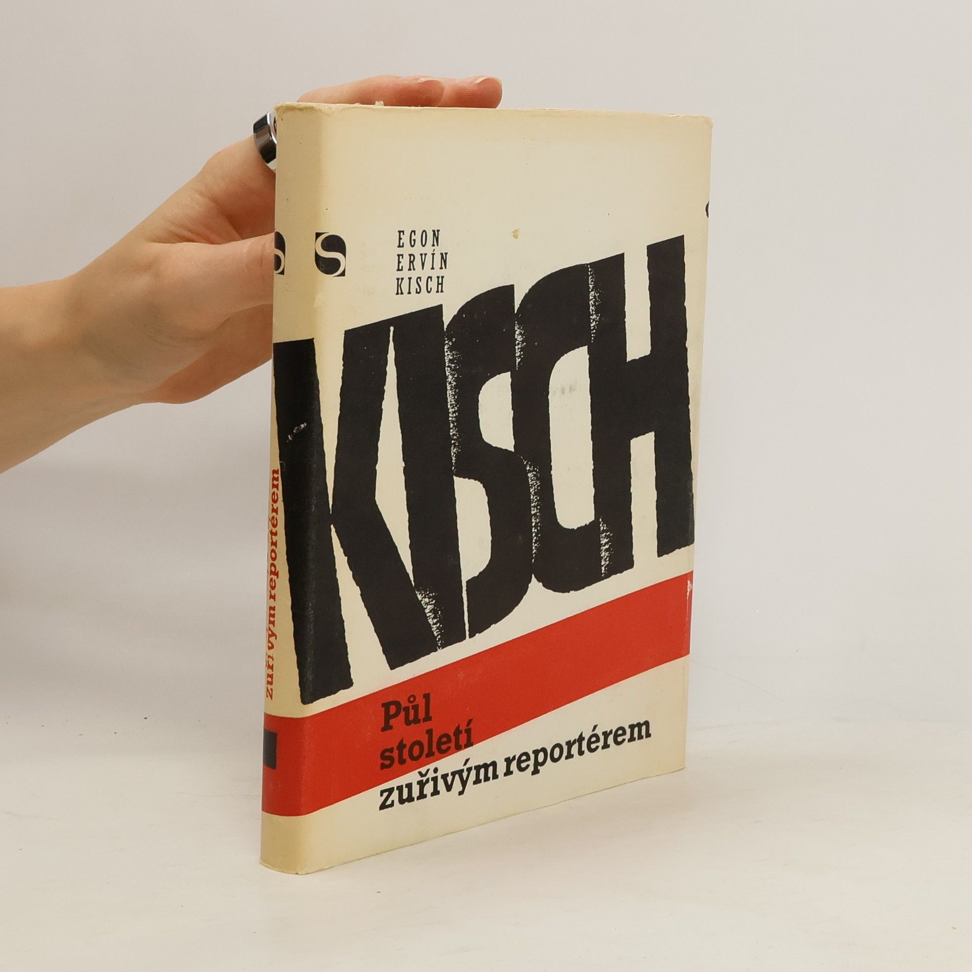 Egon Erwin Kisch Půl století zuřivým reportérem