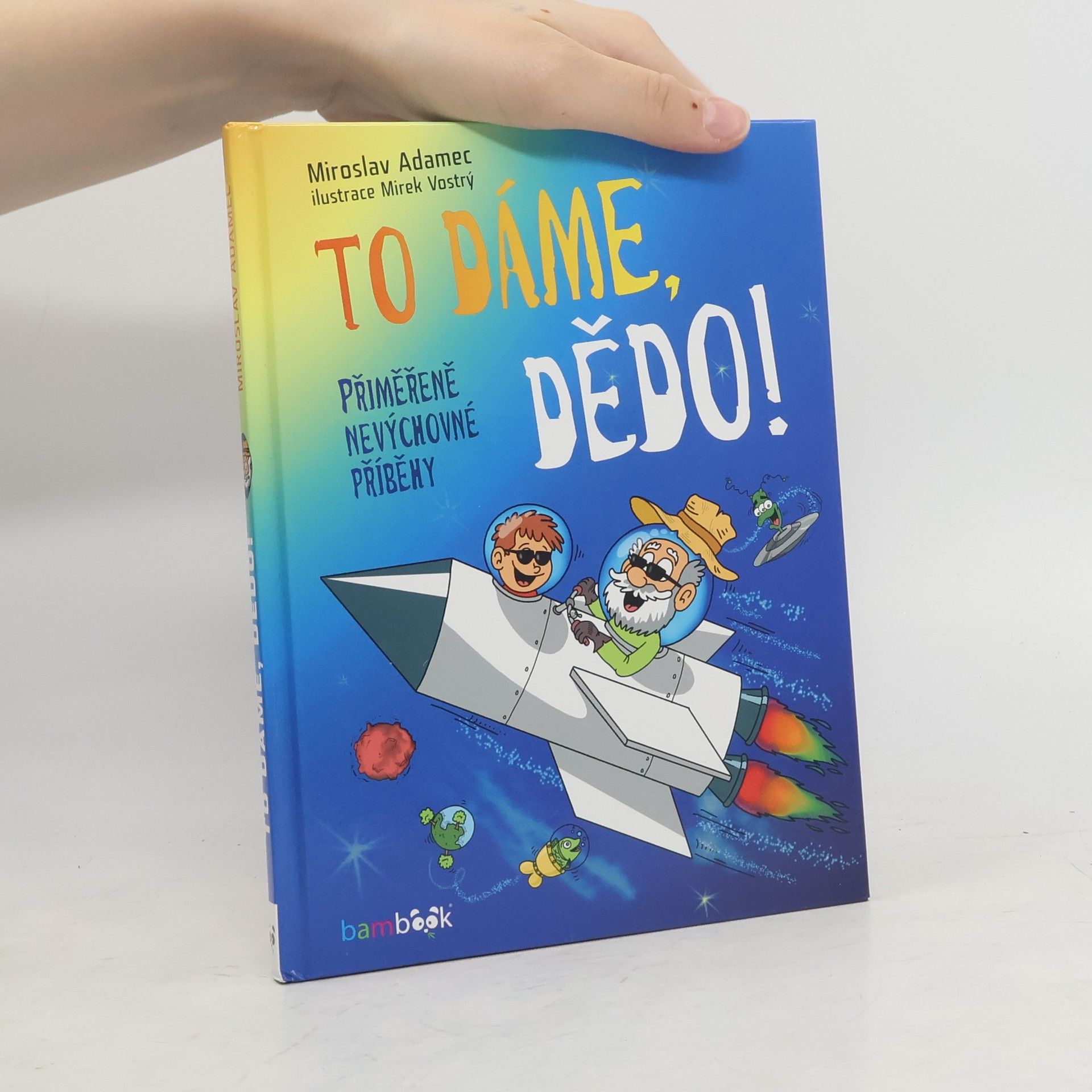 Miroslav Adamec To dáme, dědo!