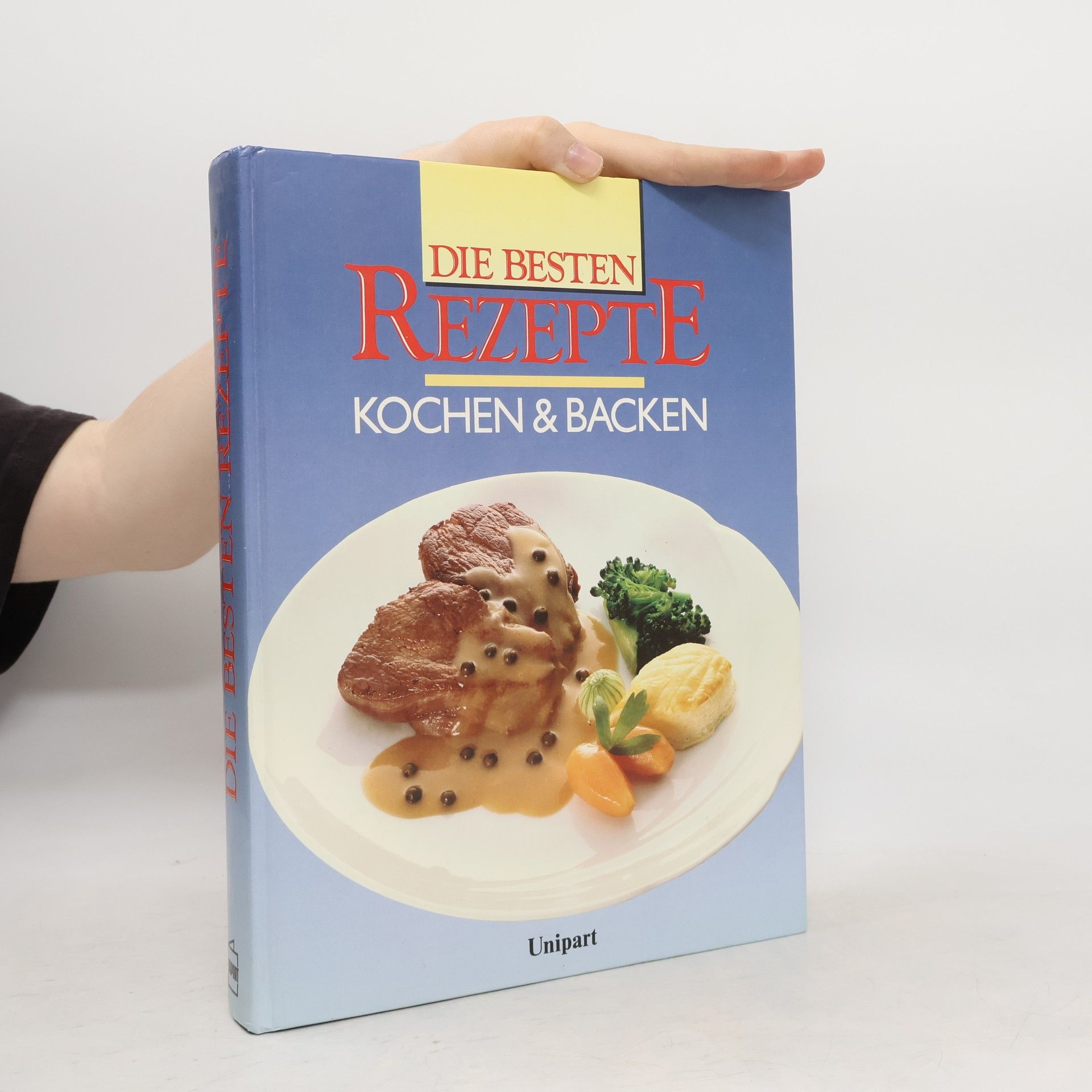 Kolektiv autorů Die Besten Rezepte, Kochen und Backen