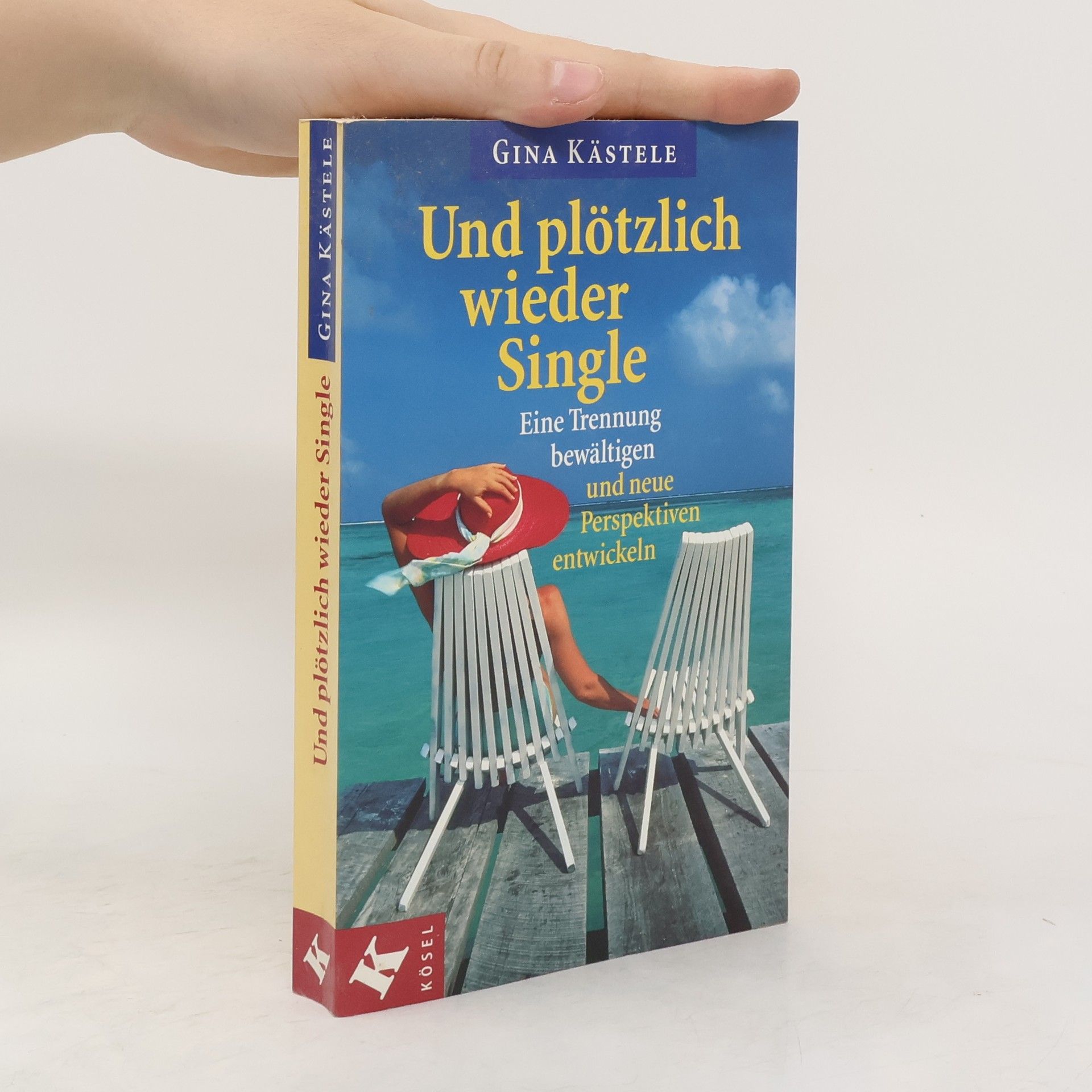 Gina Kästele Und plötzlich wieder Single