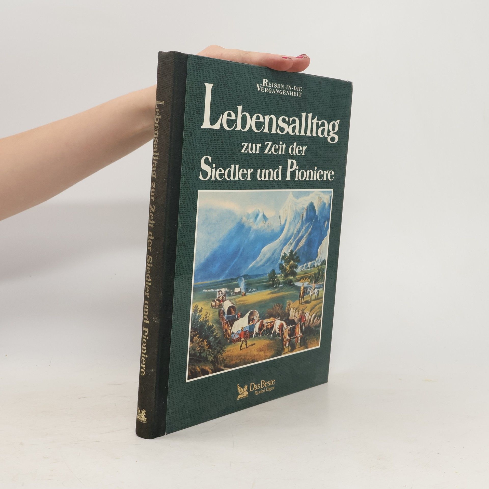 Richard Tames Lebensalltag zur Zeit der Siedler und Pioniere