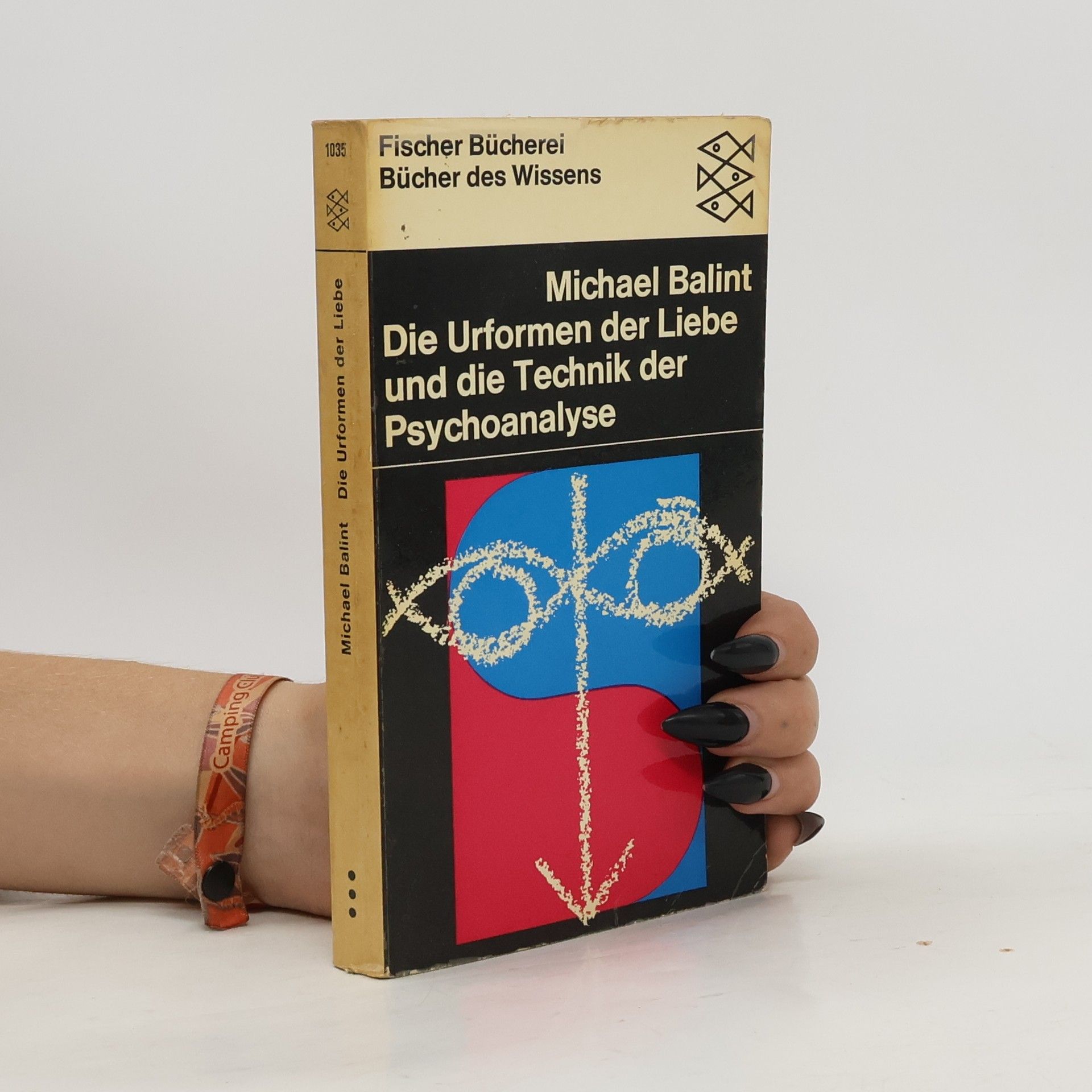 Balint Michael Die Unformen der Liebe ind die Technik der Psychoanalyse