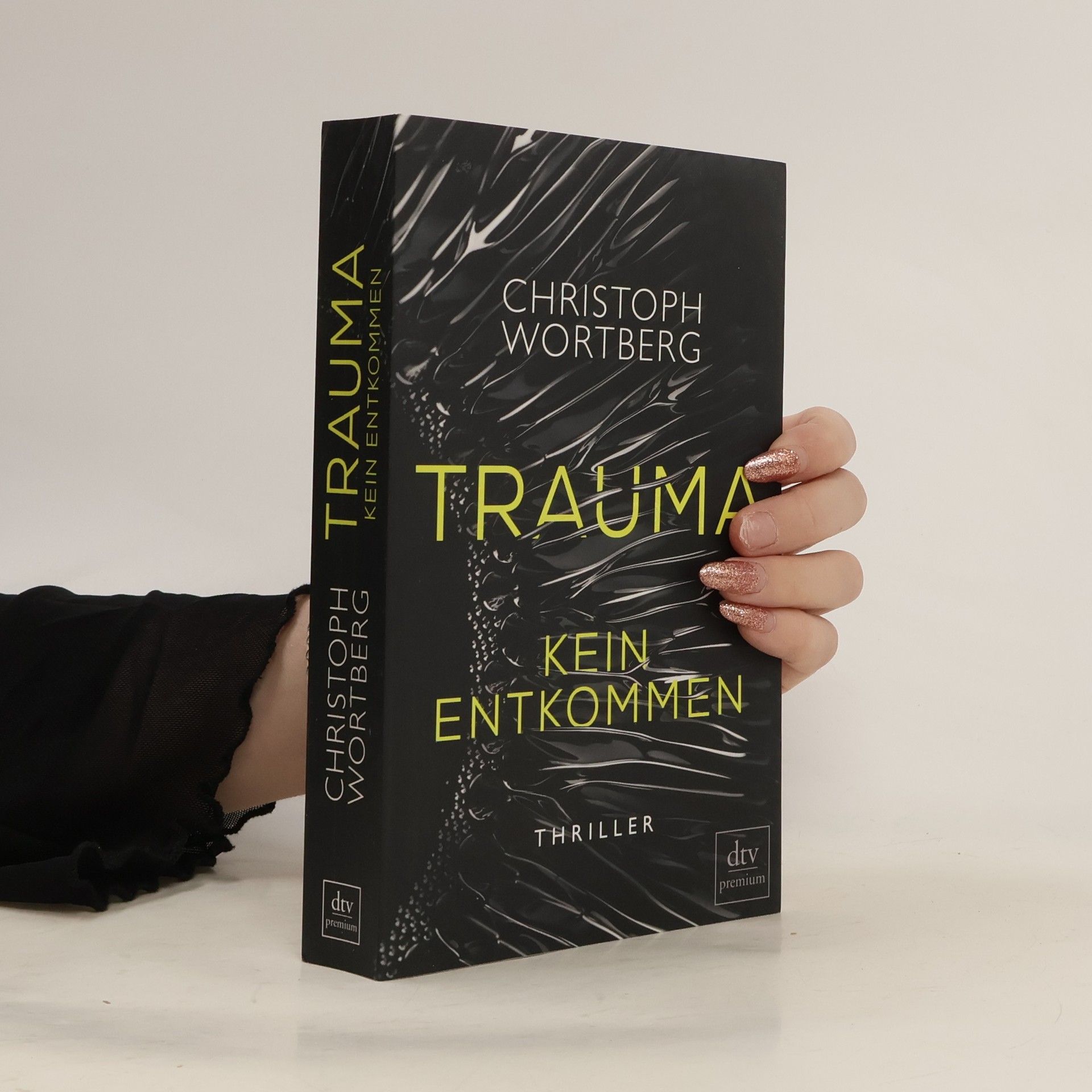Christoph Wortberg Trauma. Kein Entkommen