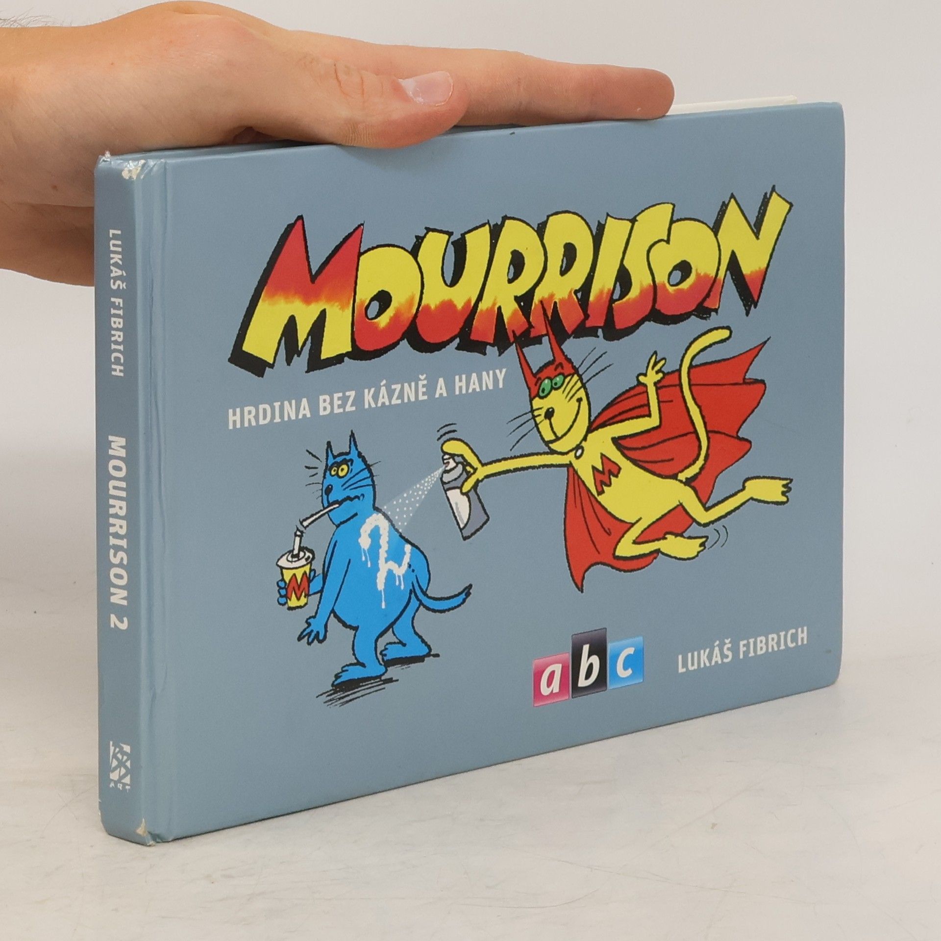 Lukáš Fibrich Mourrison 2 : hrdina bez bázně a hany