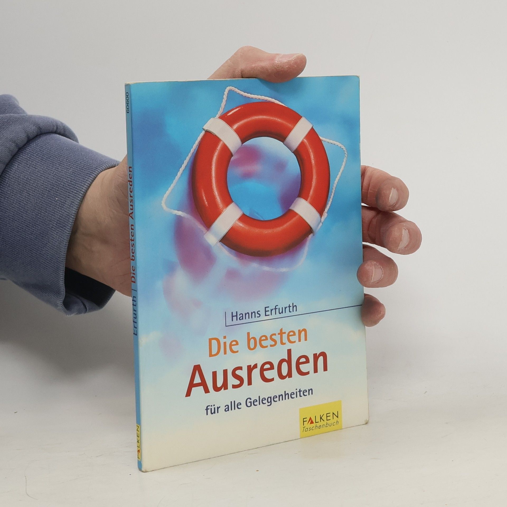 Hanns Erfurth Die besten Ausreden für alle Gelegenheiten
