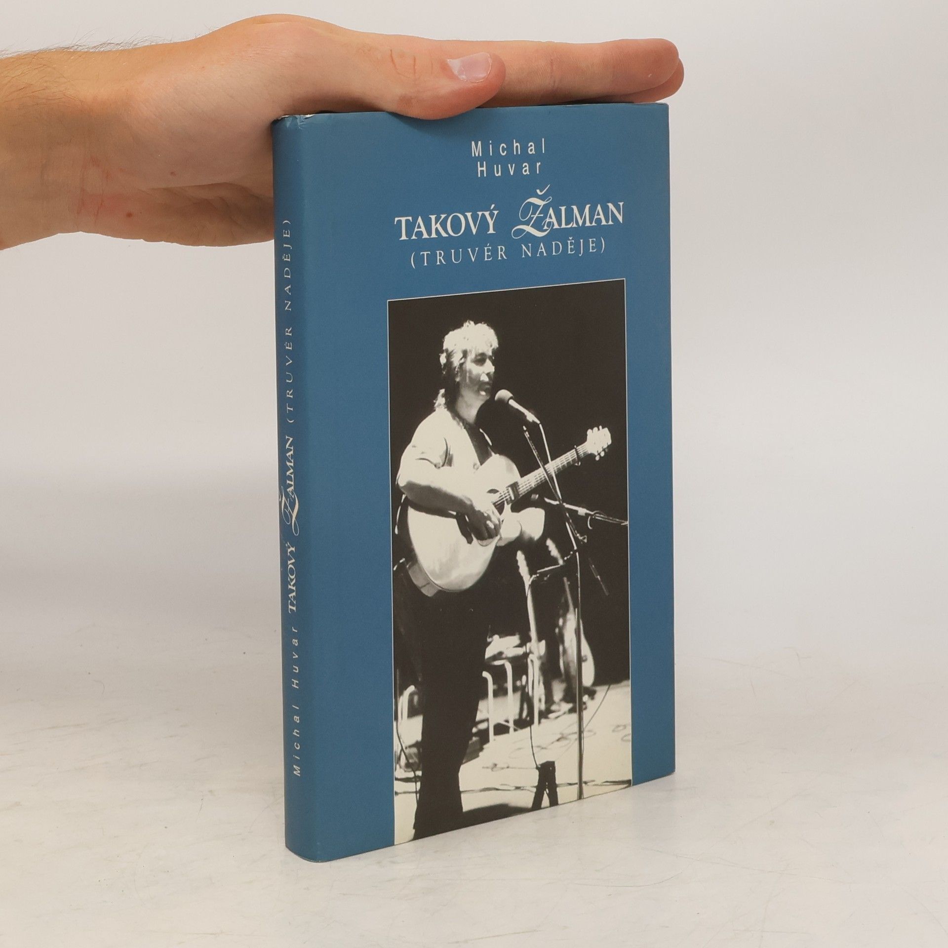 Michal Huvar Takový Žalman (truvér naděje)