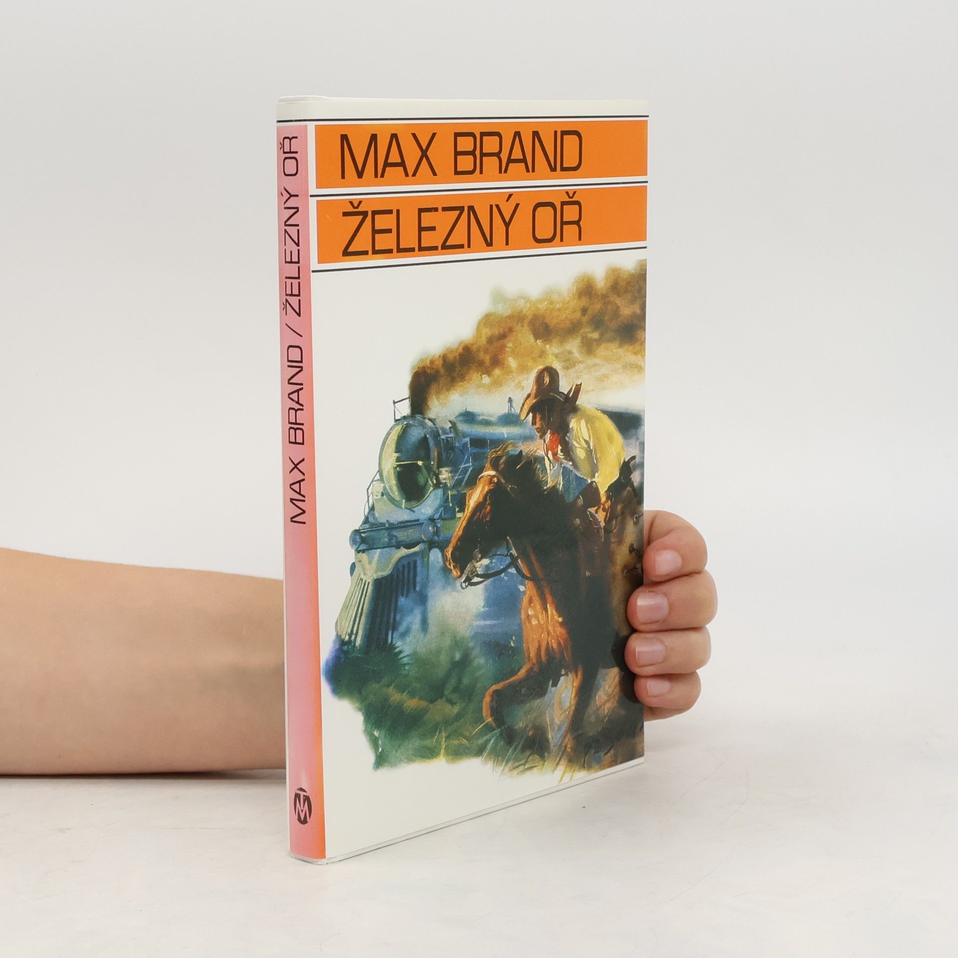 Max Brand Železný oř