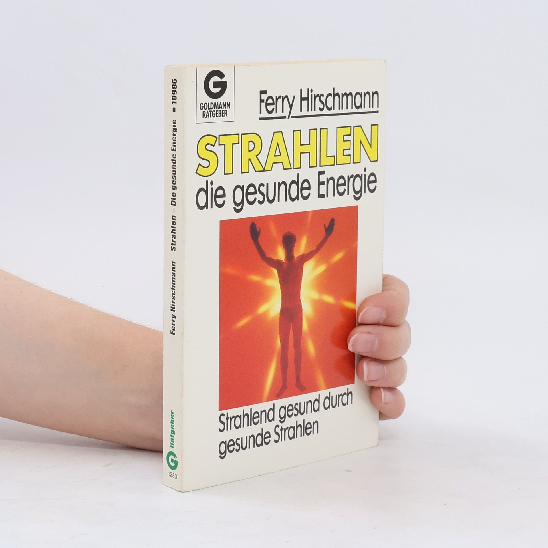 Ferry Hirschmann Strahlen, die gesunde Energie