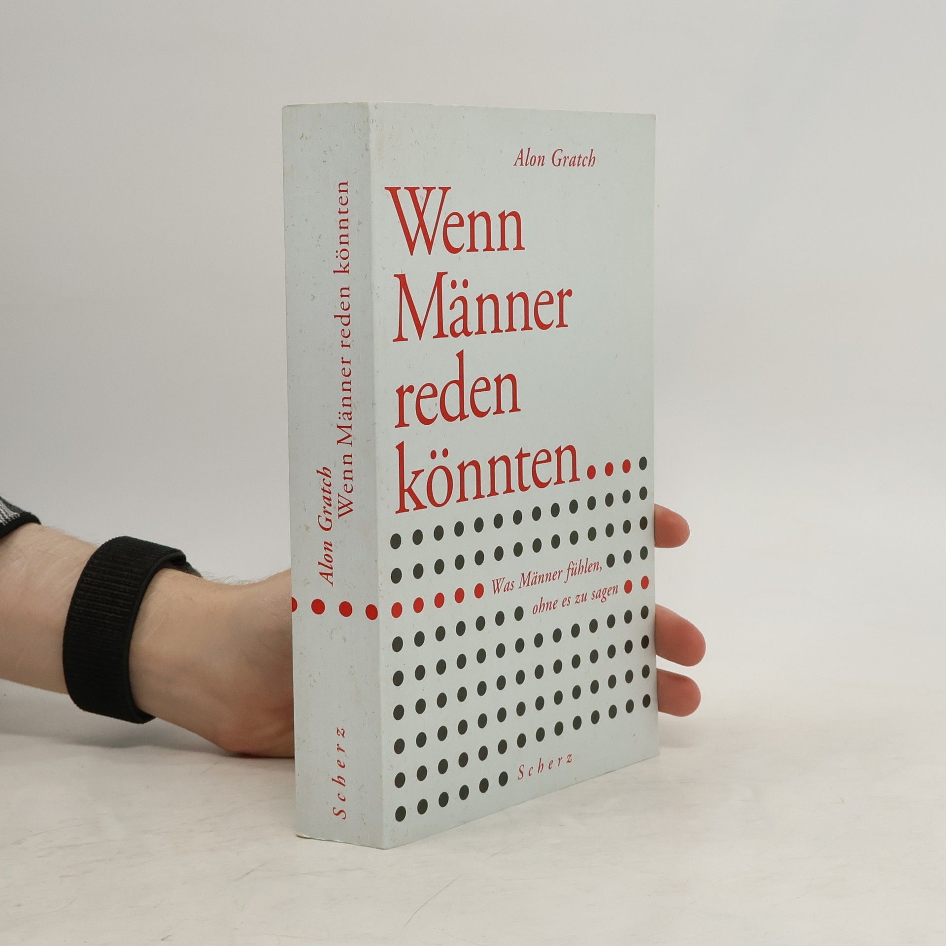 Alon Gratch Wenn Männer reden könnten