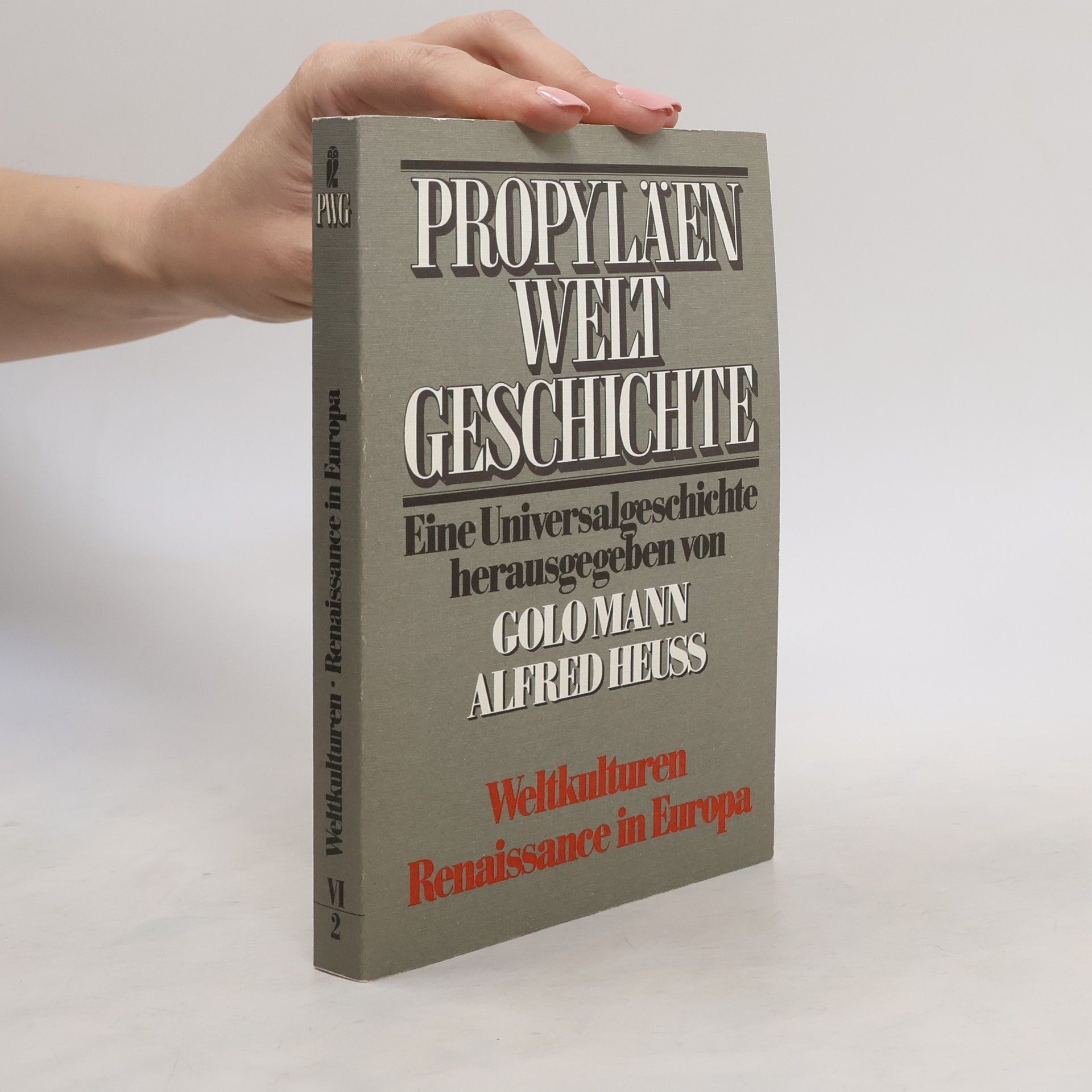 Collectif d'auteurs Propyläen Welt Geschichte. Eine Universalgeschichte VI/2. Weltkulturen. Renaissance in Europa