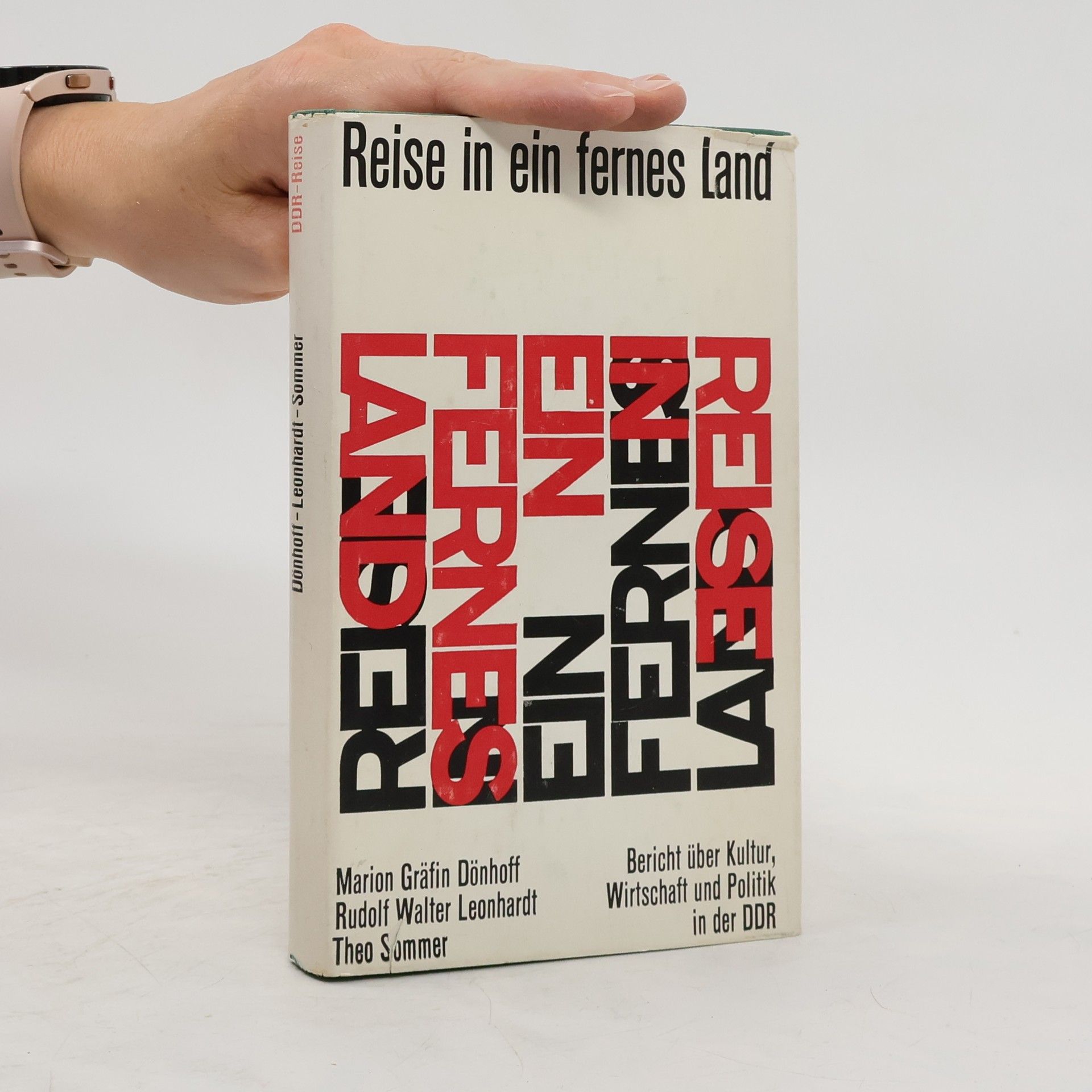Auteurscollectief Reise in ein fernes Land: Bericht über Kultur, Wirtschaft und Politik in der DDR