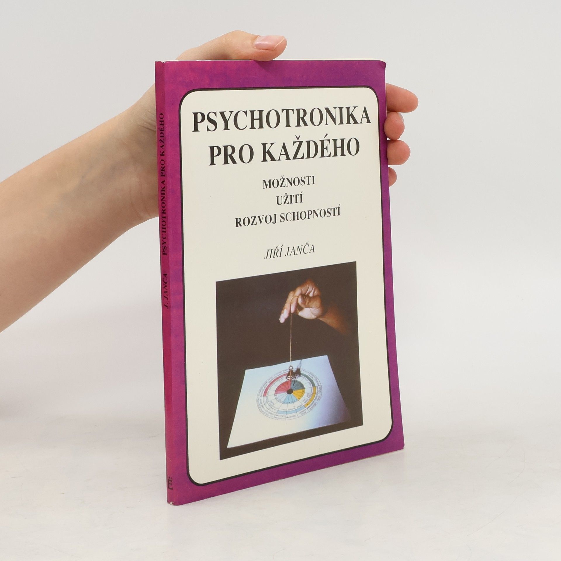 Jiří Janča Psychotronika pro každého