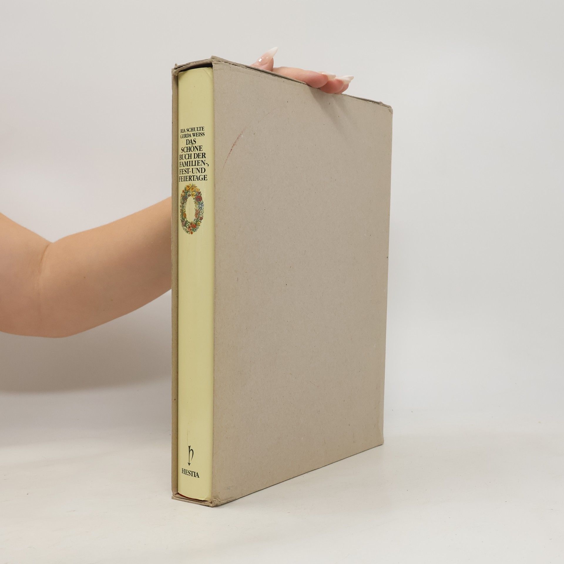 Ria Schulte Das schöne Buch der Familien, Fest- und Feiertage