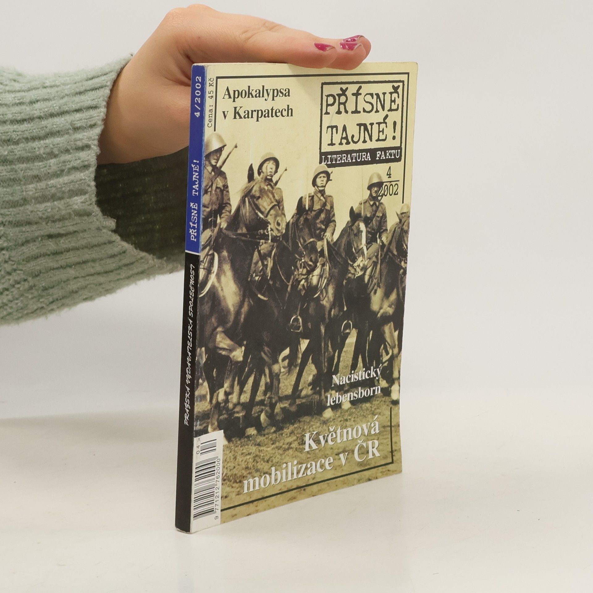 Kolektiv autorů Přísně tajné! Apokalypsa v Karpatech, Nacistický lebensborn, Květnová mobilizace v ČR 4/2002