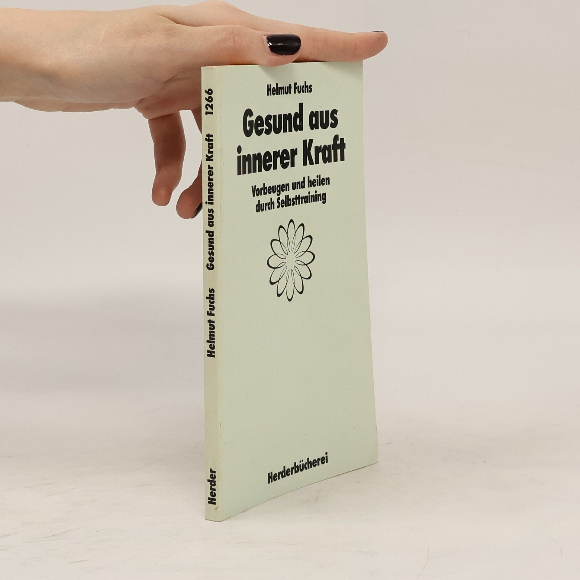 Helmut Fuchs Gesund aus innerer Kraft