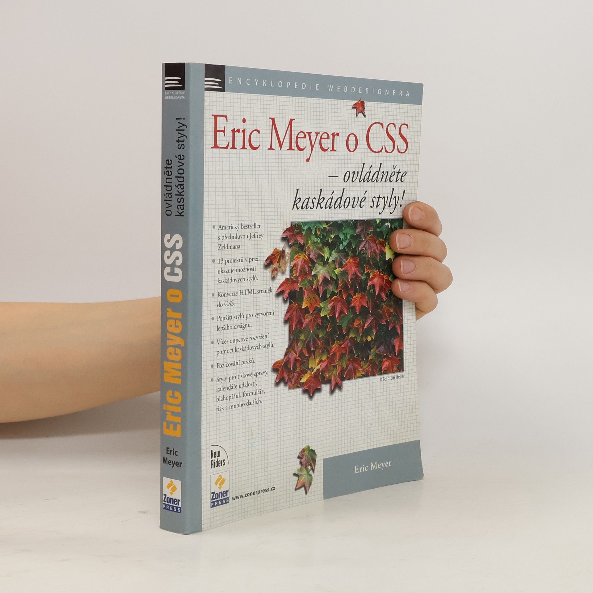 Eric A. Meyer Eric Meyer o CSS - ovládněte kaskádové styly!